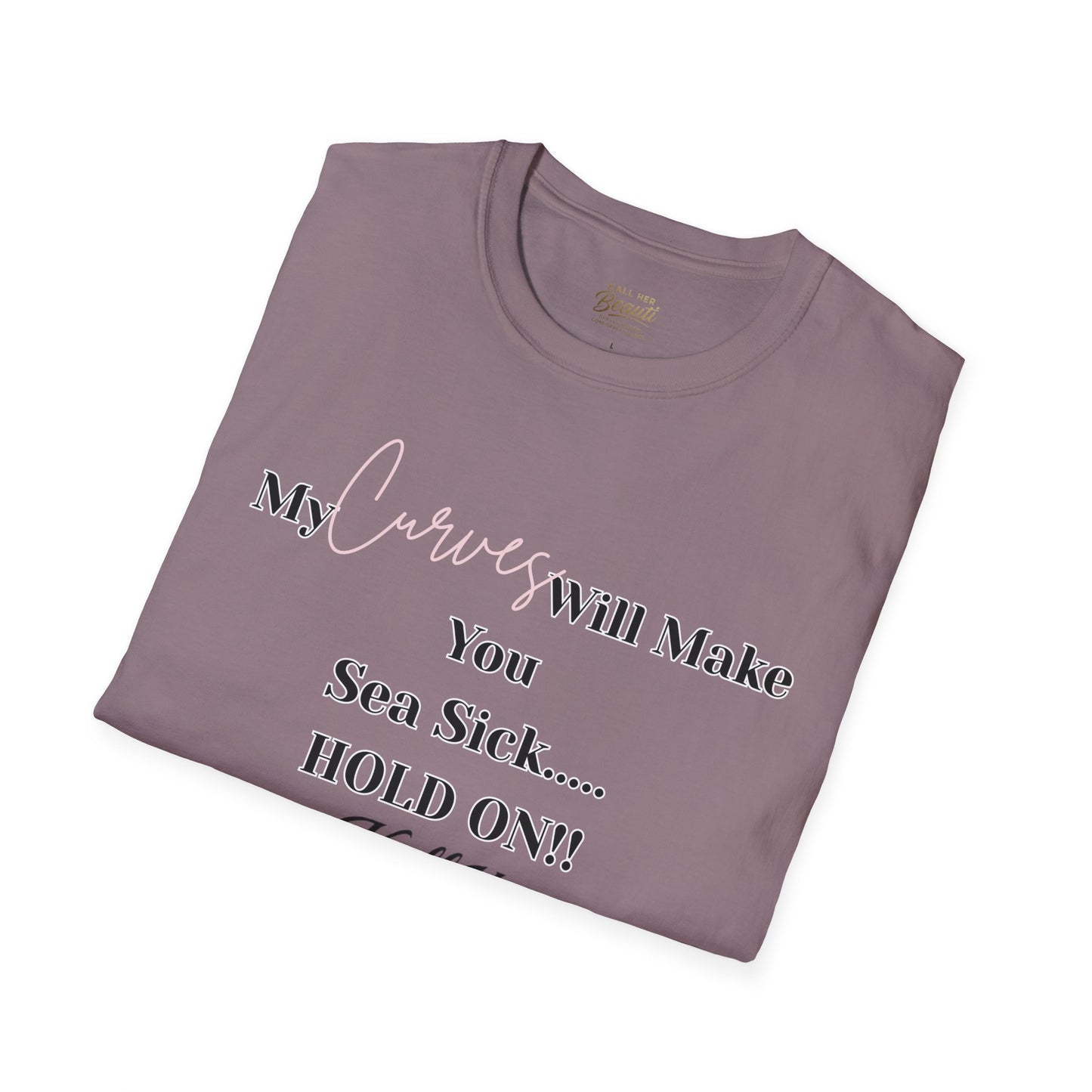 The "Curves will Make You Sea Sick" Signature Tee | Plus Size Affirmation Streetwear