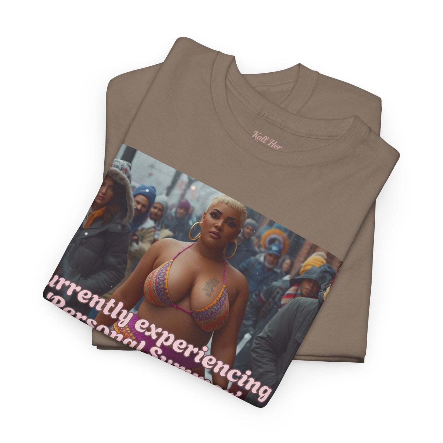 Say It With your Chest Graphic Tee — "Currently Experiencing a 'Personal Summer' — Do Not Disturb"