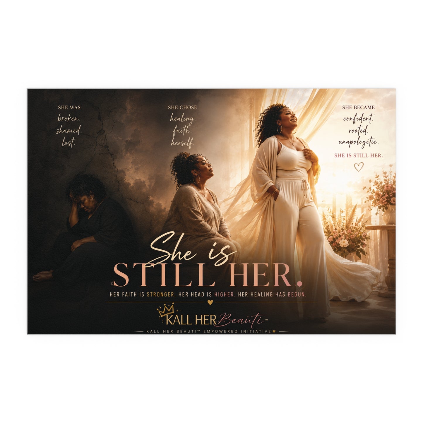 She Is Still Her Wall Poster | Kall Her Beauti™ Empowerment Art