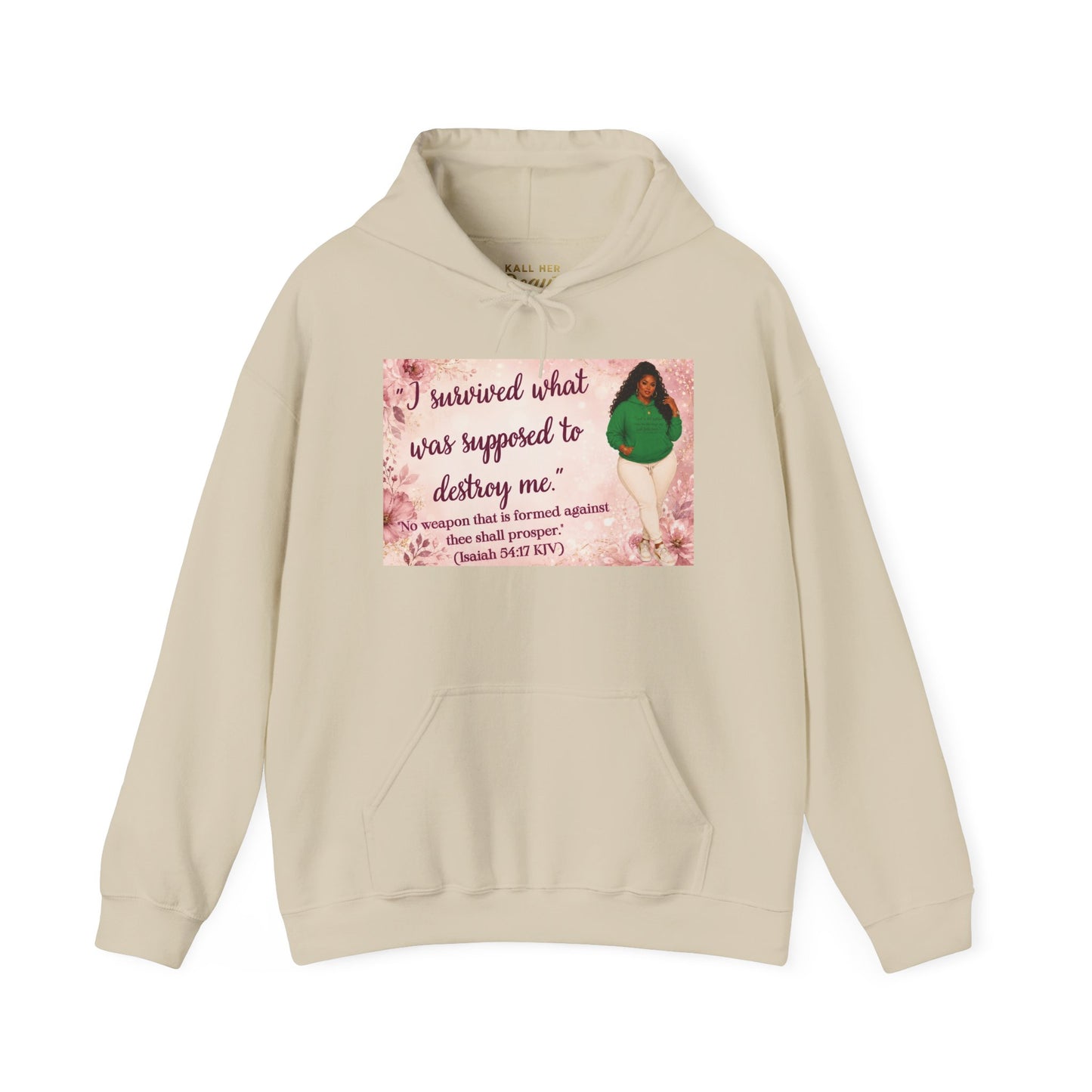 I Survived What Was Supposed to Destroy Me Hoodie | Kall Her Beauti Faith Sweatshirt
