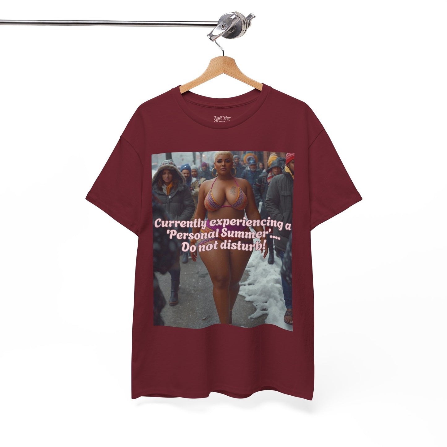 Say It With your Chest Graphic Tee — "Currently Experiencing a 'Personal Summer' — Do Not Disturb"