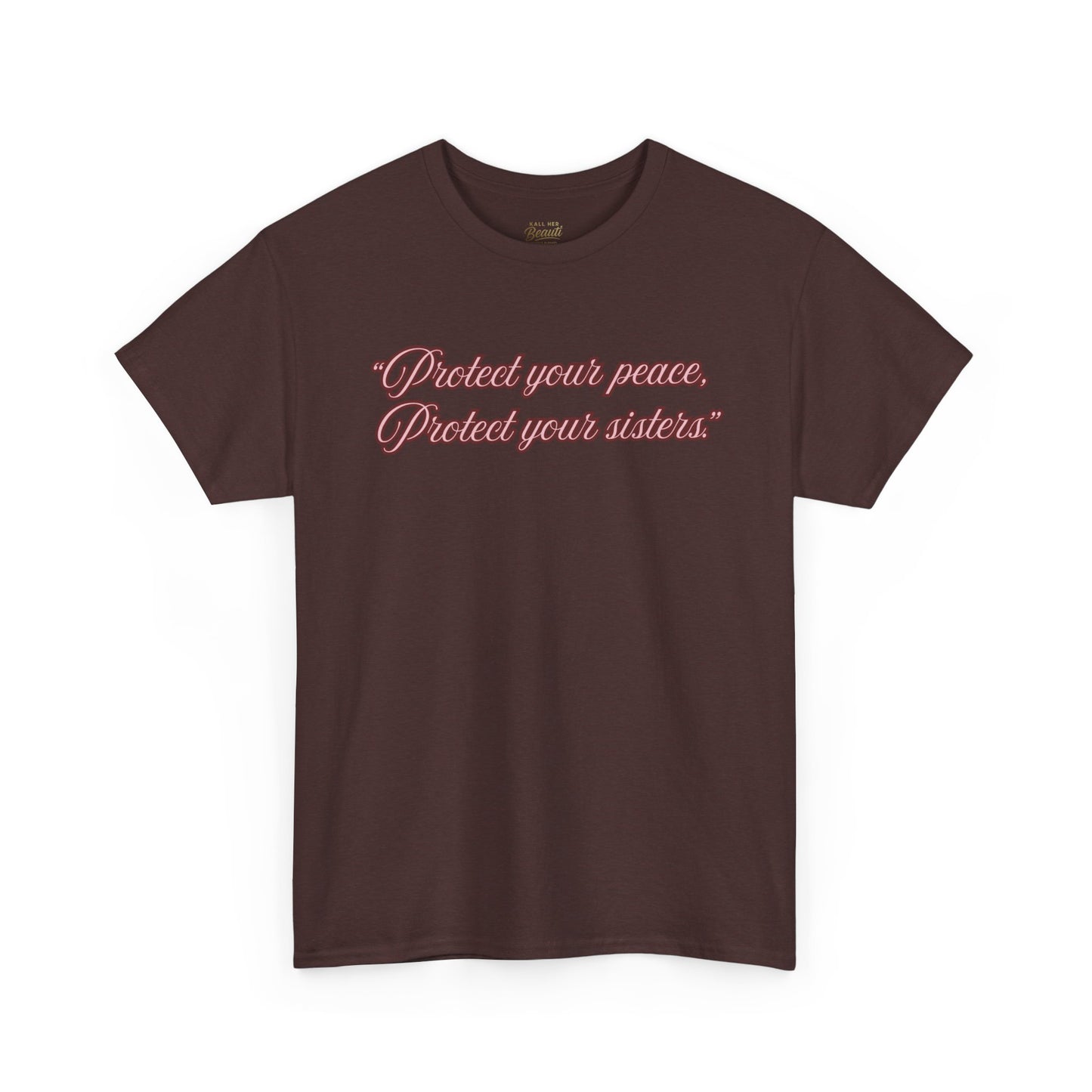 Protect Your Peace Sisters Tee — Empowerment Graphic T-Shirt