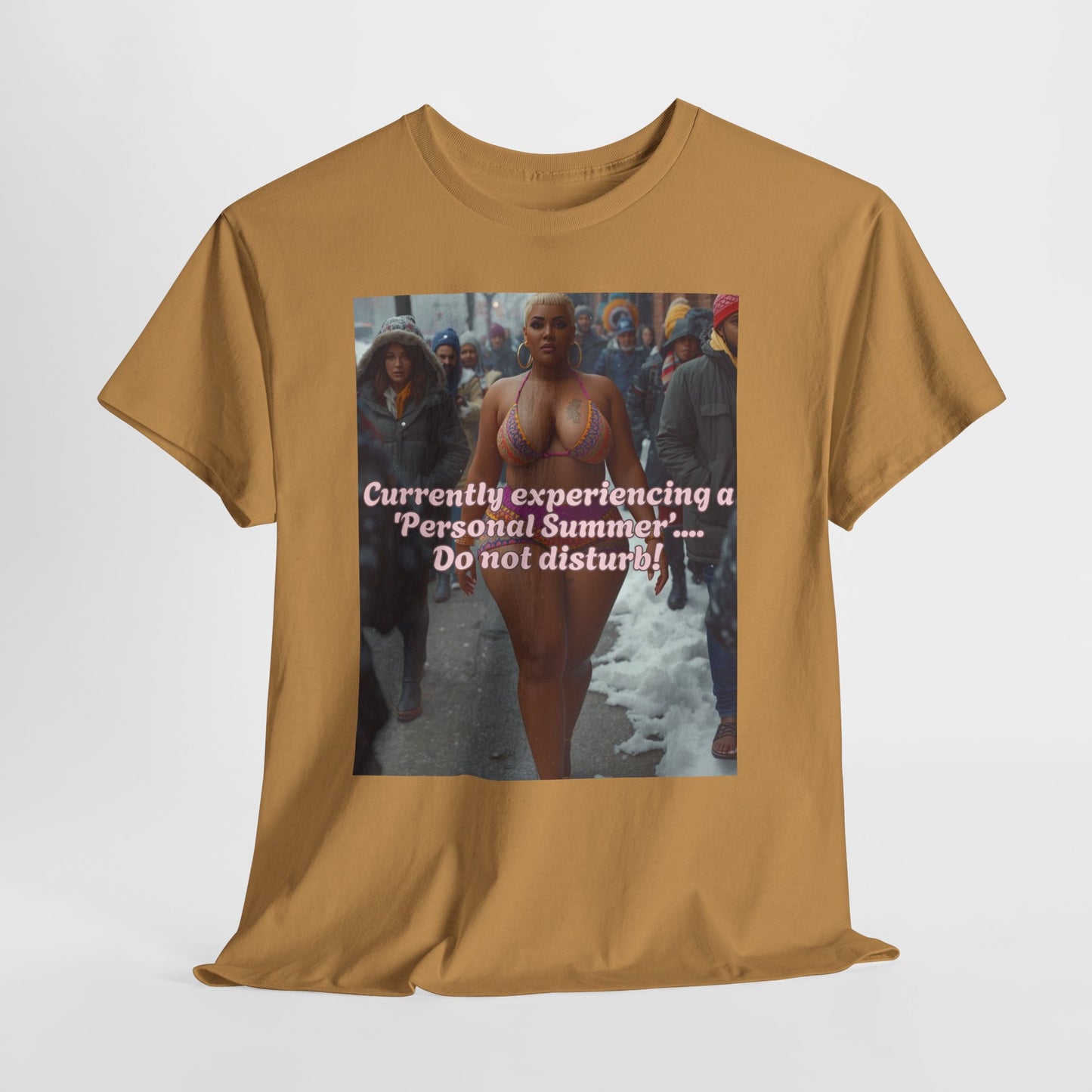 Say It With your Chest Graphic Tee — "Currently Experiencing a 'Personal Summer' — Do Not Disturb"