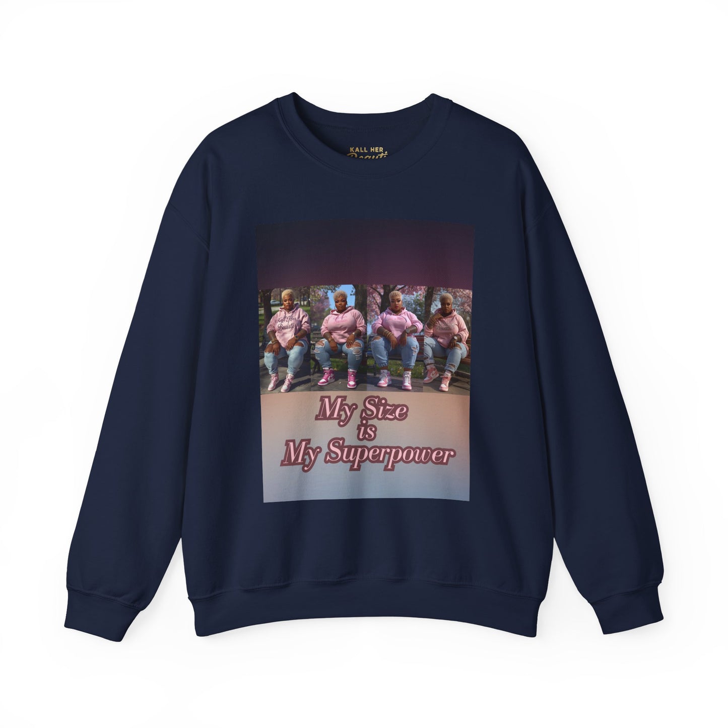 My Size is My Superpower Premium Graphic Sweatshirt | Curvy Empowerment Lounge Wear | Kall Her Beaut