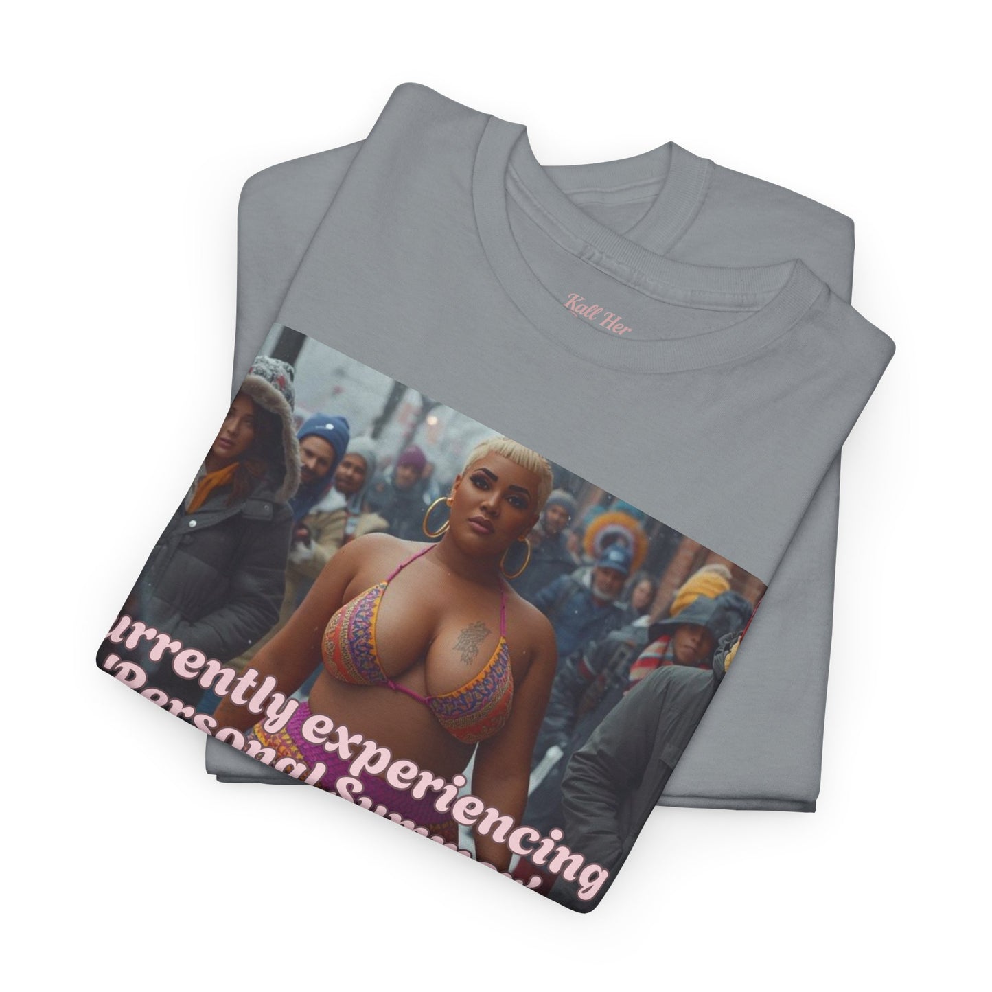 Say It With your Chest Graphic Tee — "Currently Experiencing a 'Personal Summer' — Do Not Disturb"