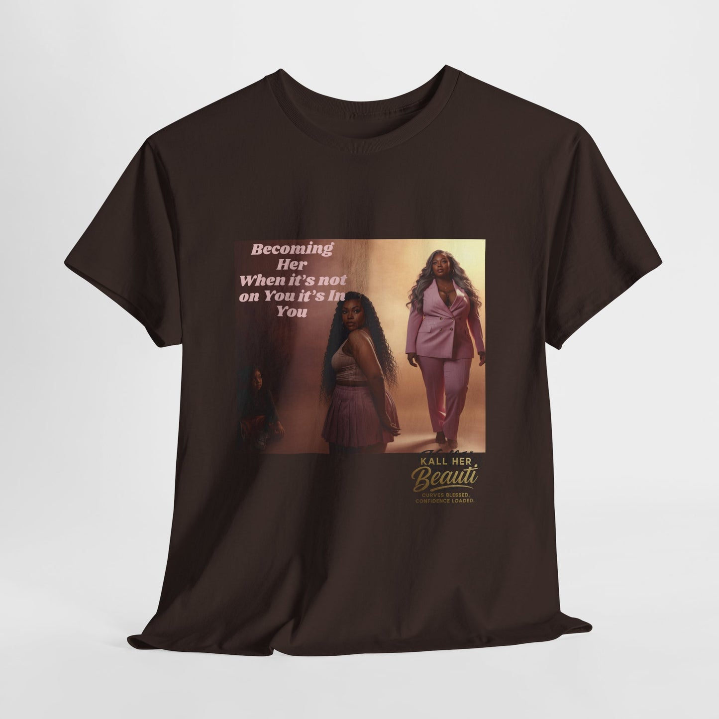 Becoming Her™ Plus-Size Affirmation Tee | Graphic T-Shirt S–5XL | Kall Her Beauti™