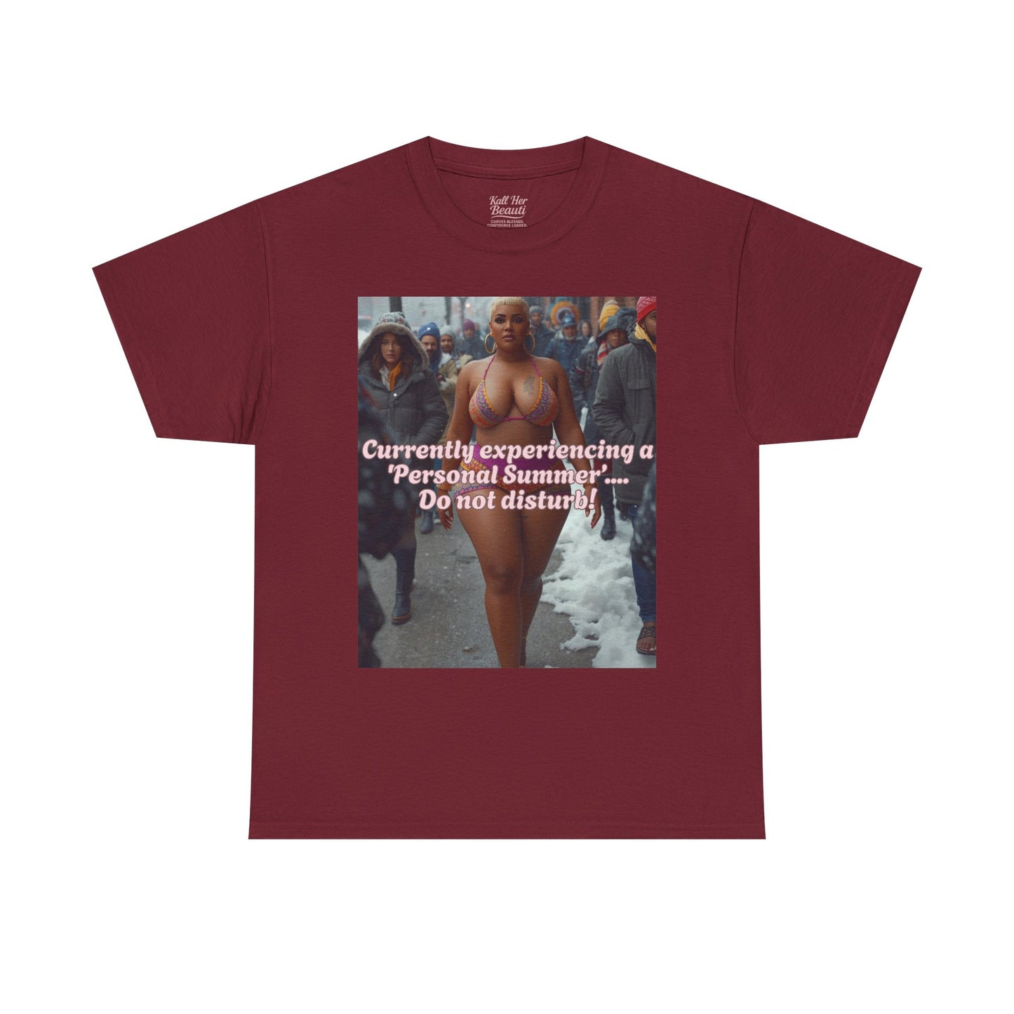 Say It With your Chest Graphic Tee — "Currently Experiencing a 'Personal Summer' — Do Not Disturb"