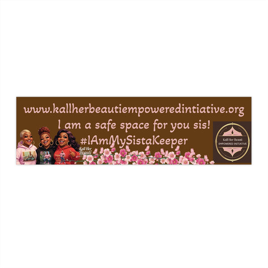 Bumper Sticker — "I Am My SistaKeeper" Safe Space Support Sticker