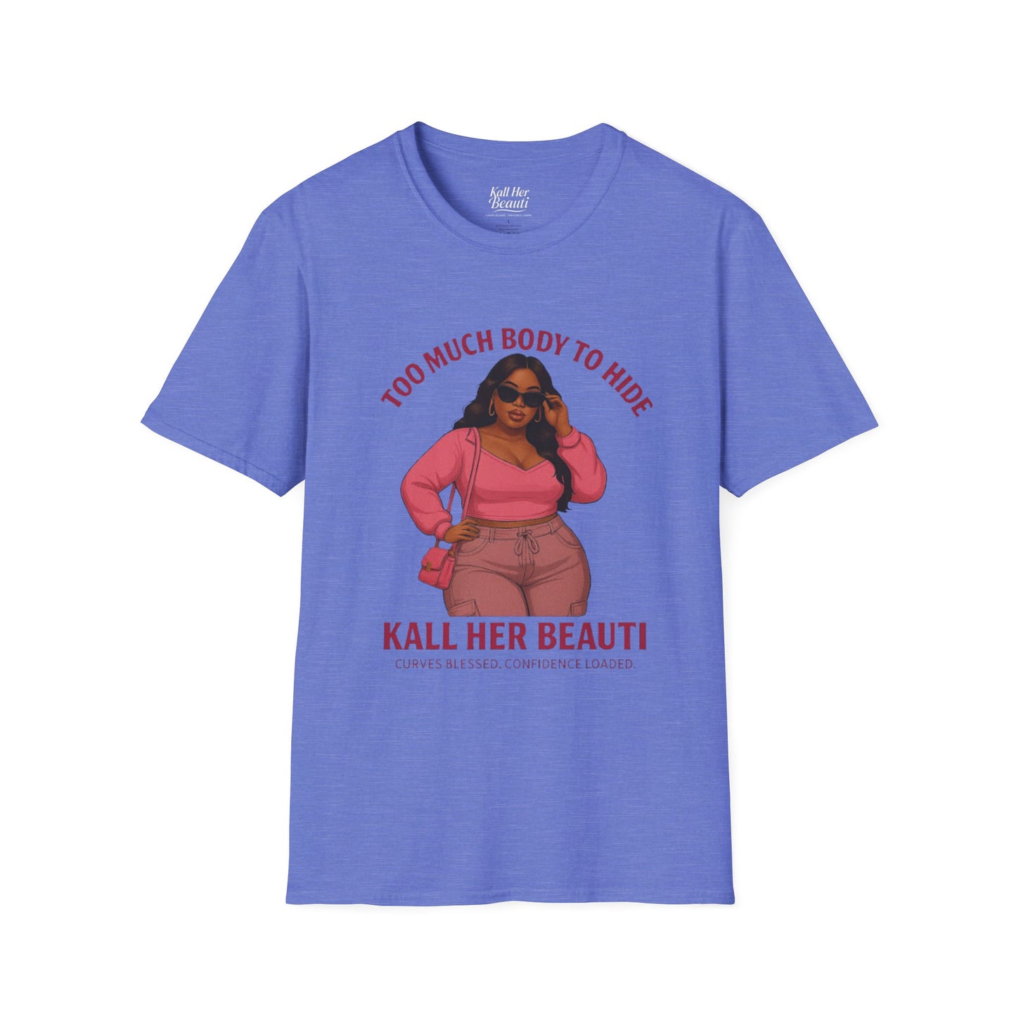 Too Much Body to Hide Graphic Tee | Kall Her Beauti