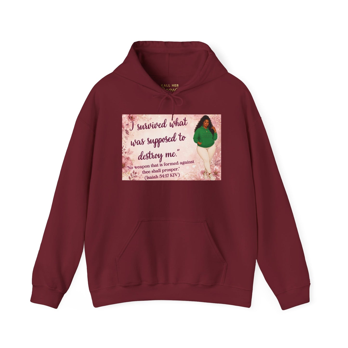 I Survived What Was Supposed to Destroy Me Hoodie | Kall Her Beauti Faith Sweatshirt