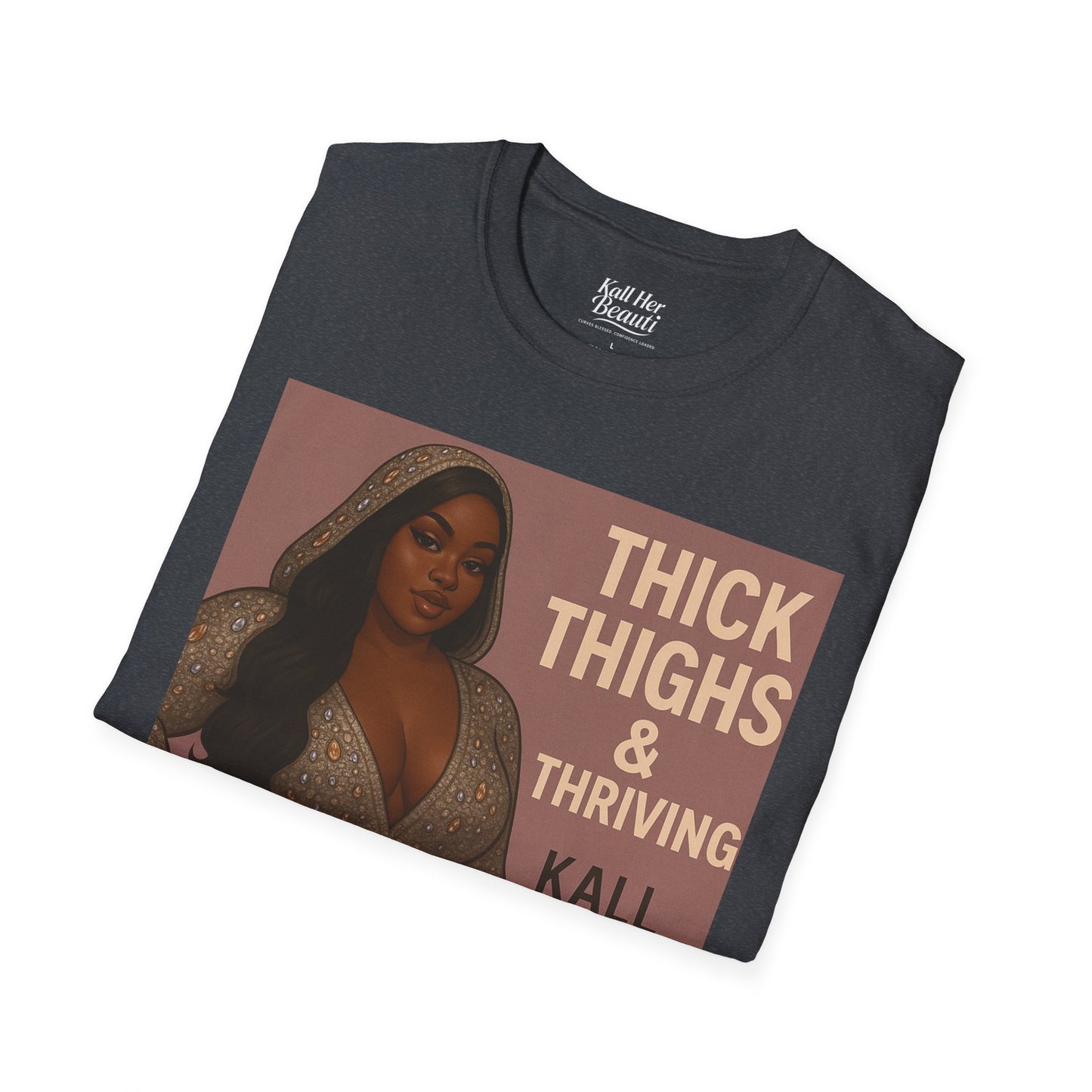 Thick Thighs & Thriving T-Shirt | Unapologetic Confidence Wear | Plus Size Graphic Tee