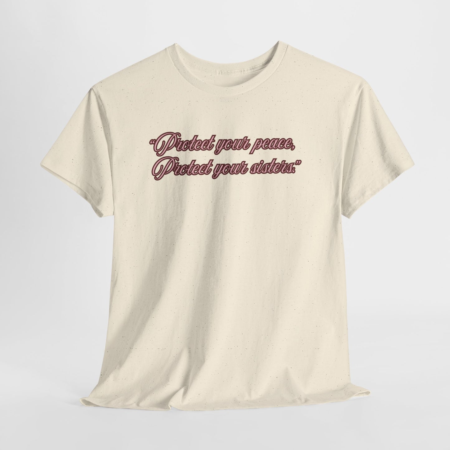 Protect Your Peace Sisters Tee — Empowerment Graphic T-Shirt
