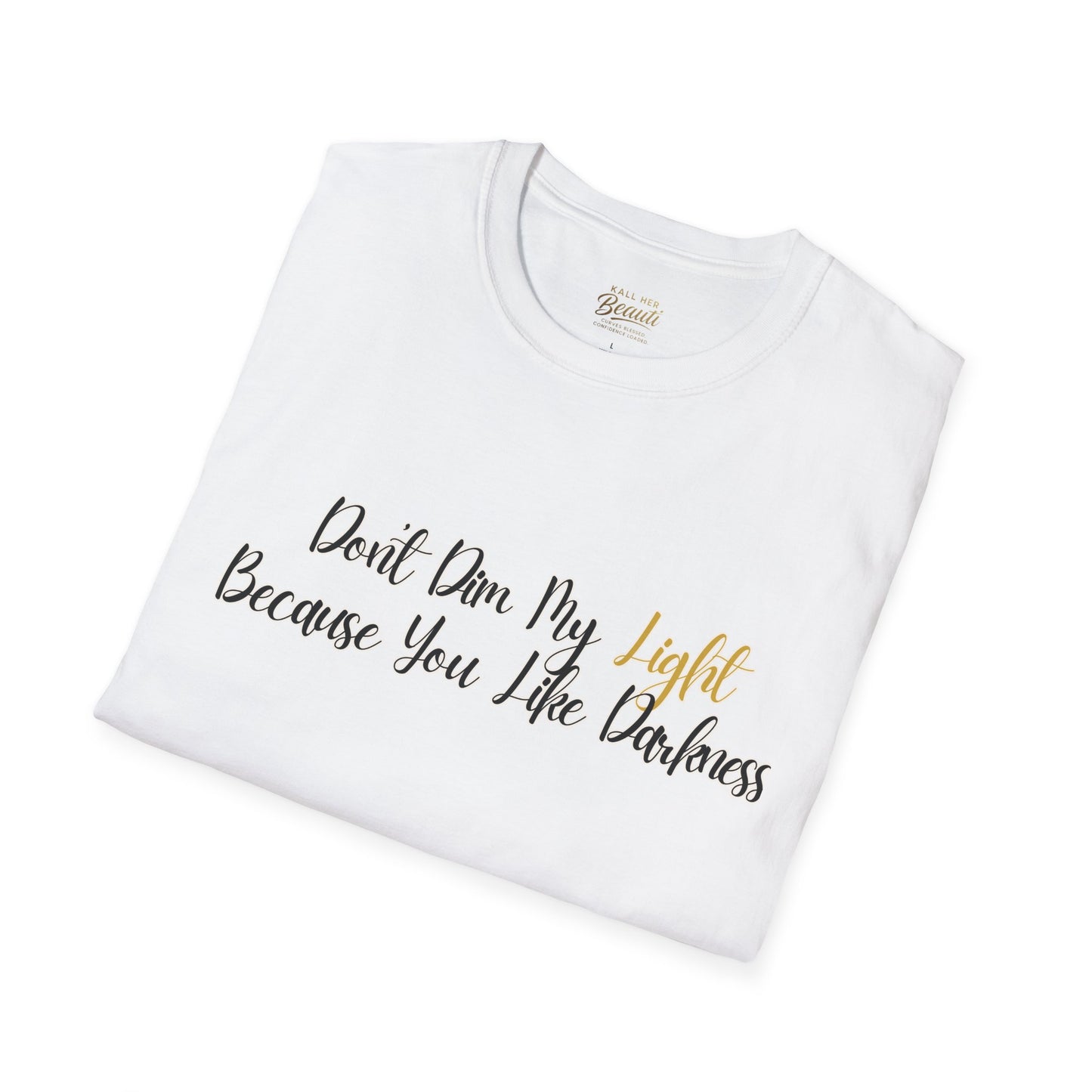 The "Don't Dim My Light" Signature Tee | Premium Streetwear