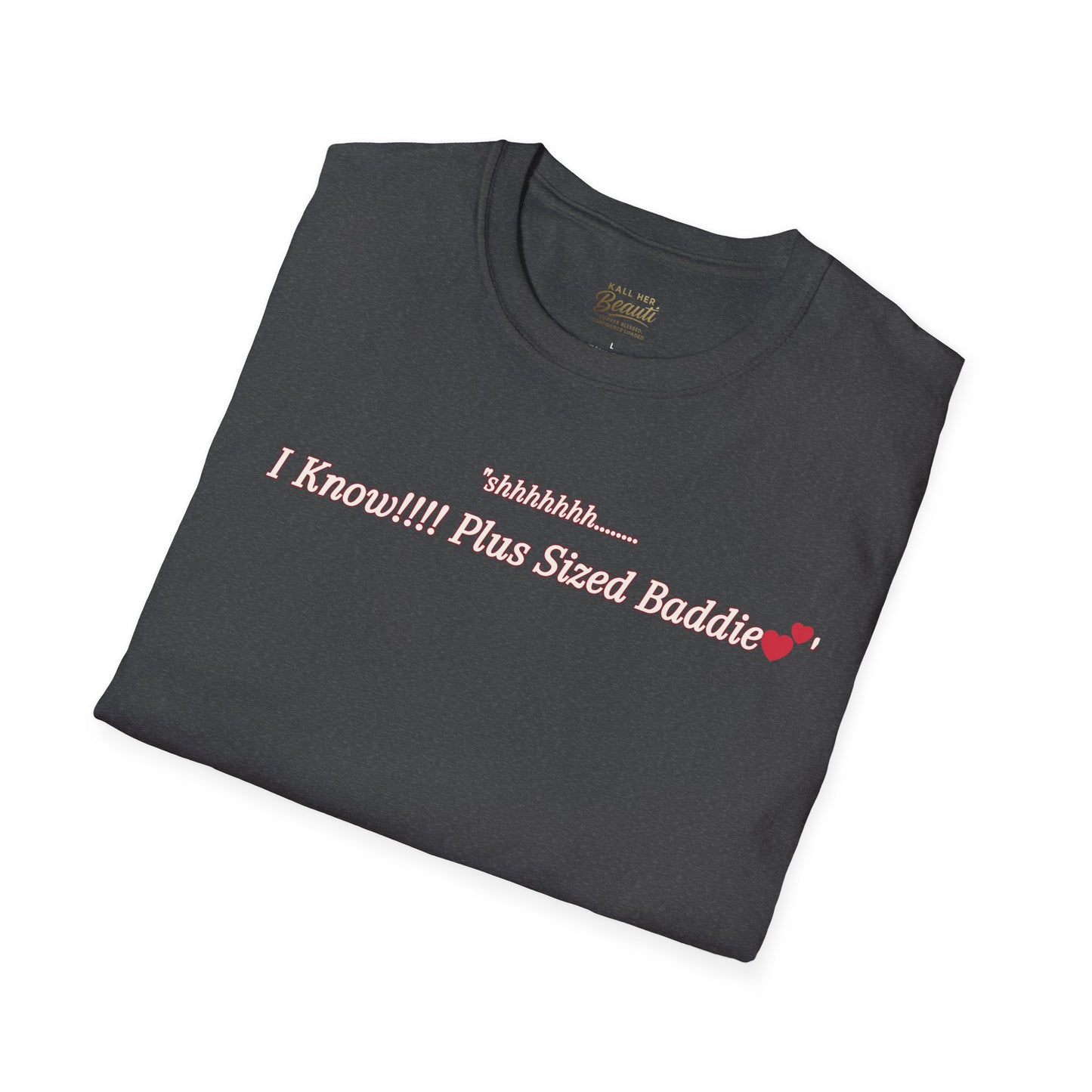 The "Shhhhhhh....... I Know" Signature Tee | Plus Size Affirmation Streetwear