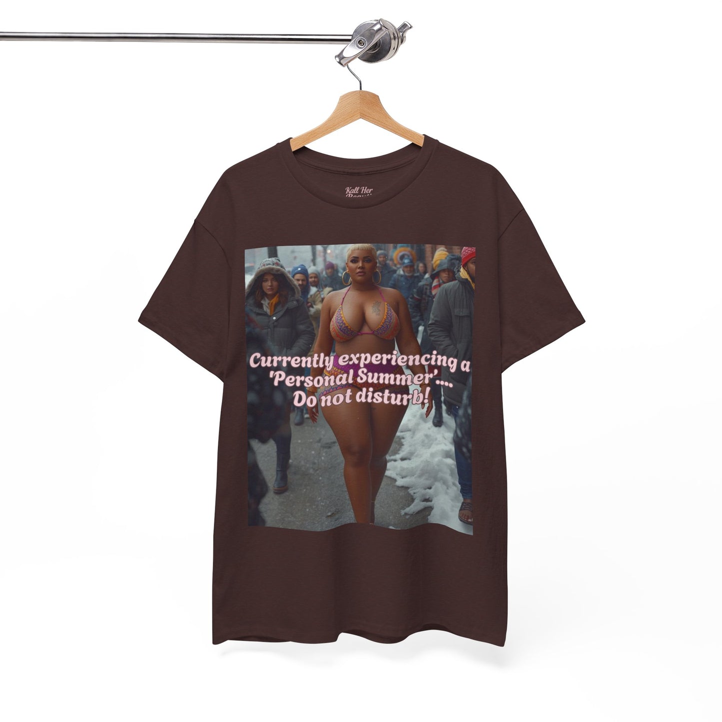 Say It With your Chest Graphic Tee — "Currently Experiencing a 'Personal Summer' — Do Not Disturb"