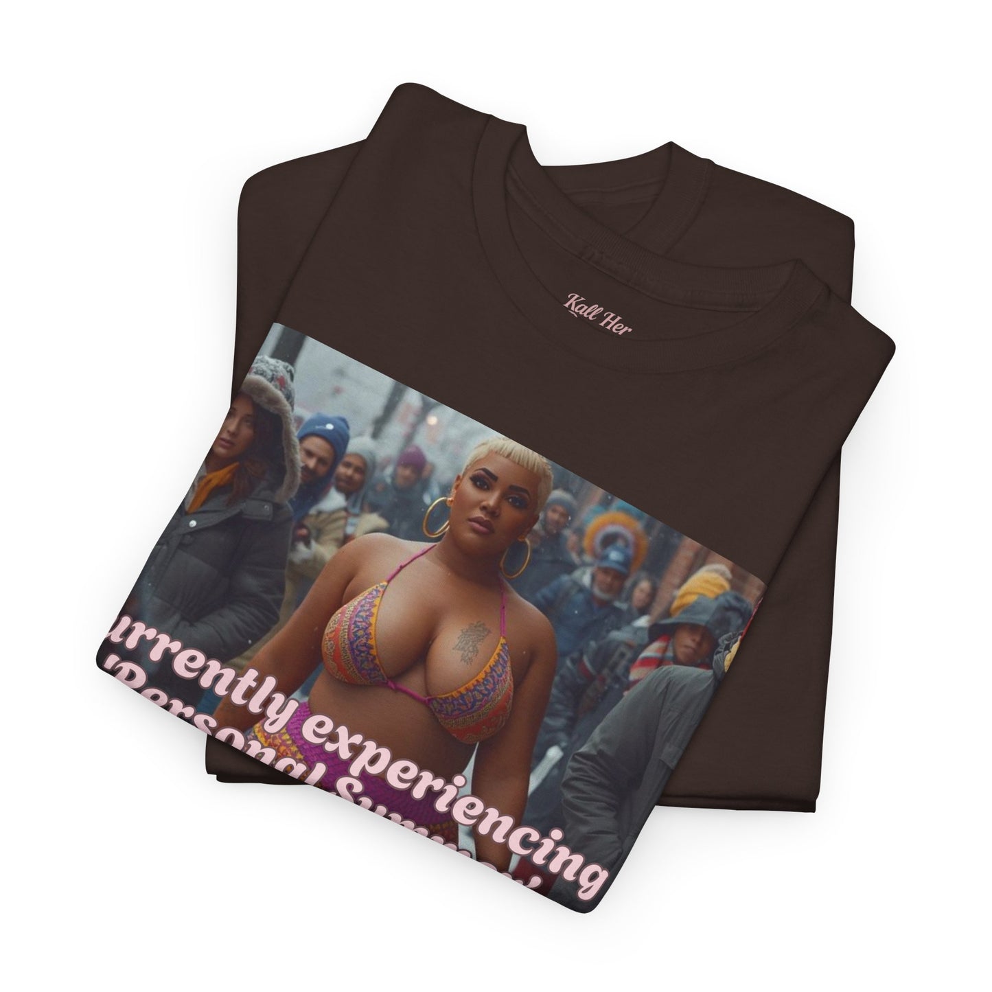 Say It With your Chest Graphic Tee — "Currently Experiencing a 'Personal Summer' — Do Not Disturb"