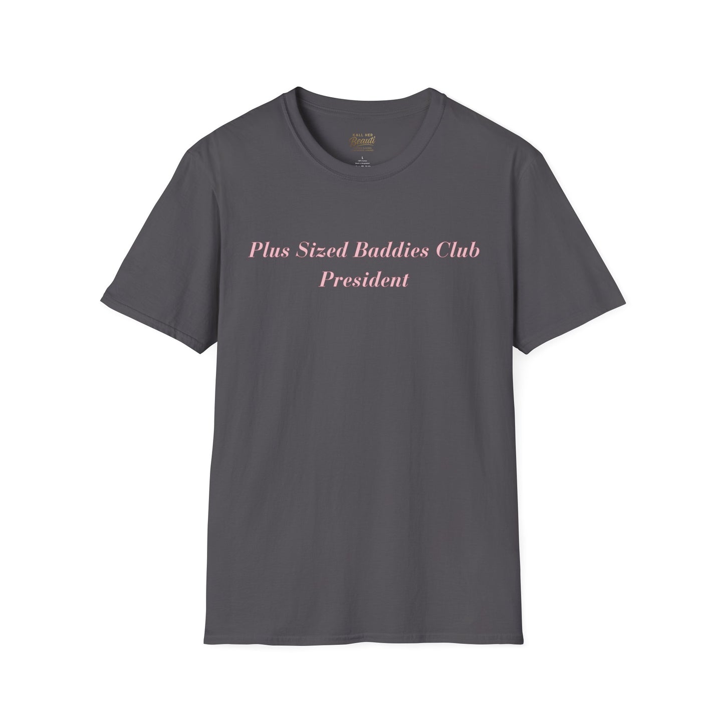 The "Plus Sized Baddies Club" Signature Tee | Plus Size Affirmation Streetwear