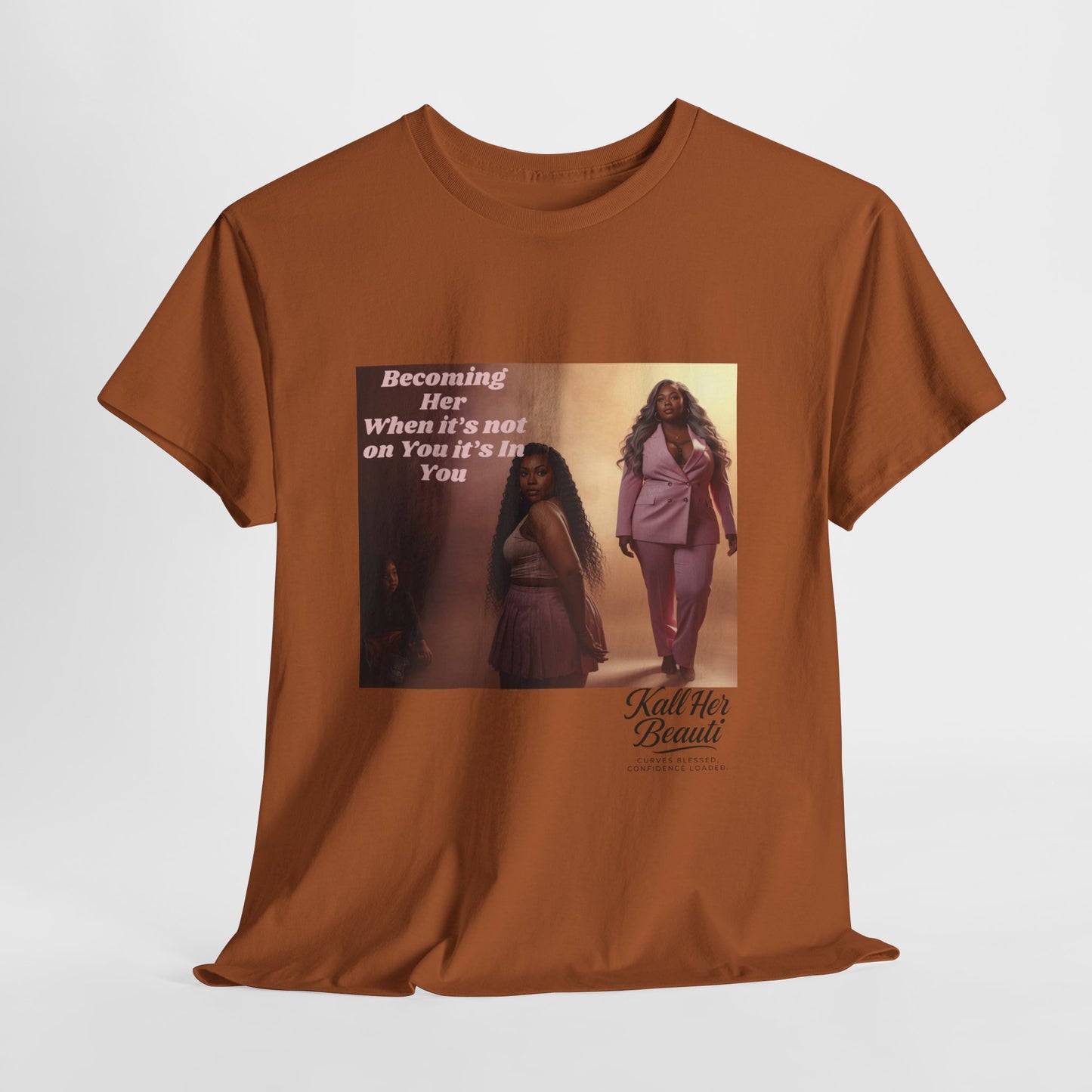 Becoming Her™ Plus-Size Affirmation Tee | Graphic T-Shirt S–5XL | Kall Her Beauti™