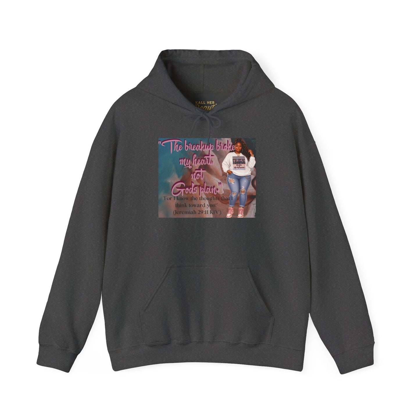 The Breakup Broke My Heart, Not God's Plan Graphic Hoodie| Kall Her Beauti Faith Collection