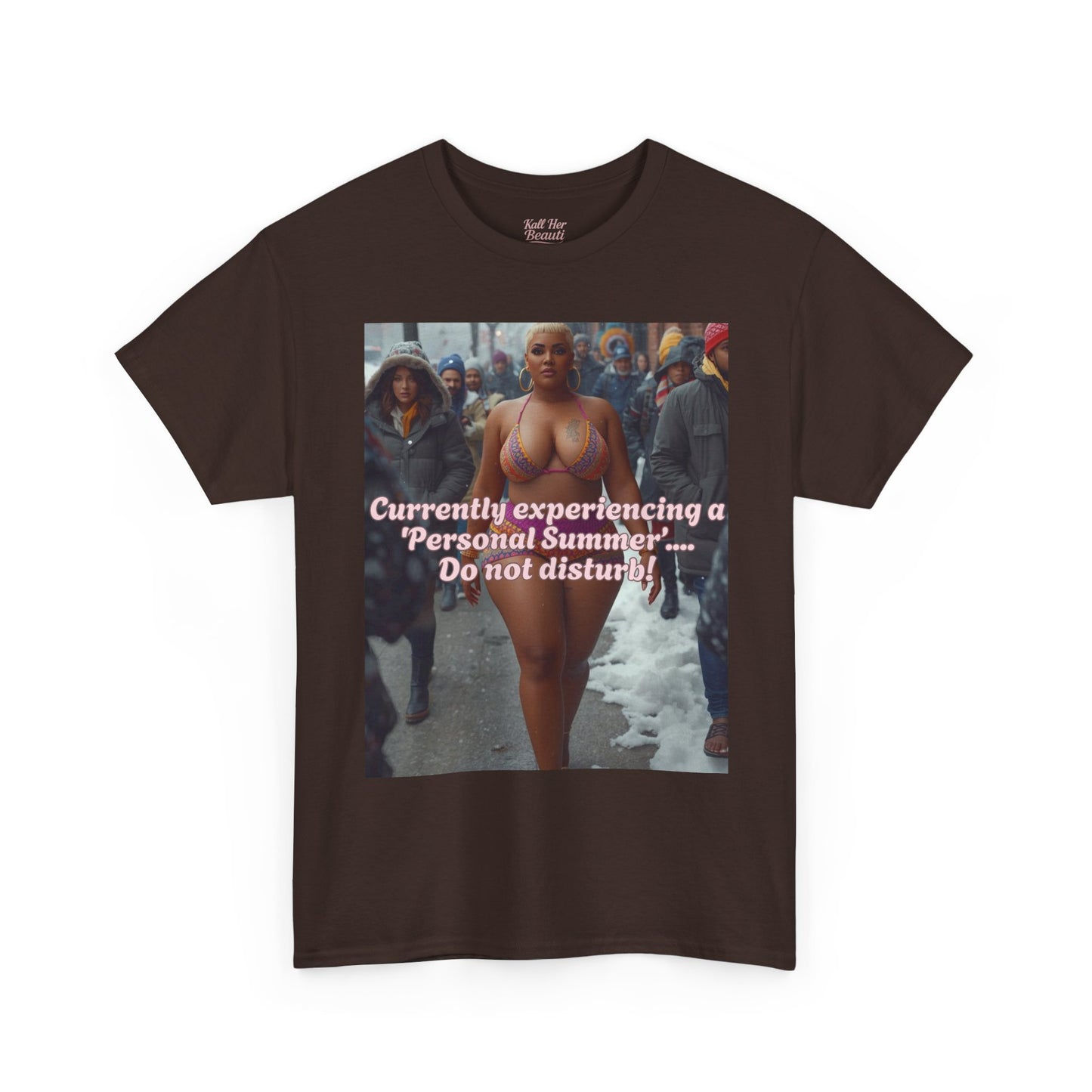 Say It With your Chest Graphic Tee — "Currently Experiencing a 'Personal Summer' — Do Not Disturb"