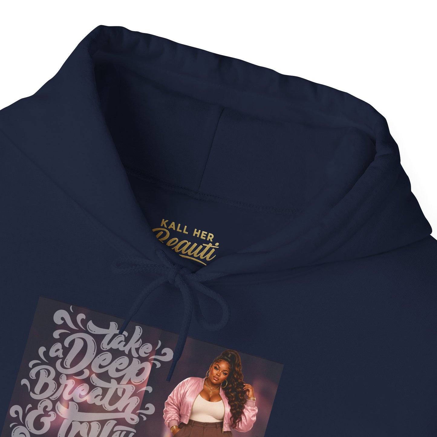 Take a Deep Breath & Try Again But Be Gentle I'm A Masterpiece Graphic Hoodie| Kall Her Beauti Faith Collection