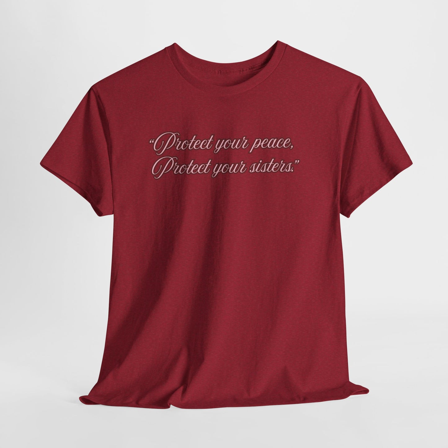 Protect Your Peace Sisters Tee — Empowerment Graphic T-Shirt