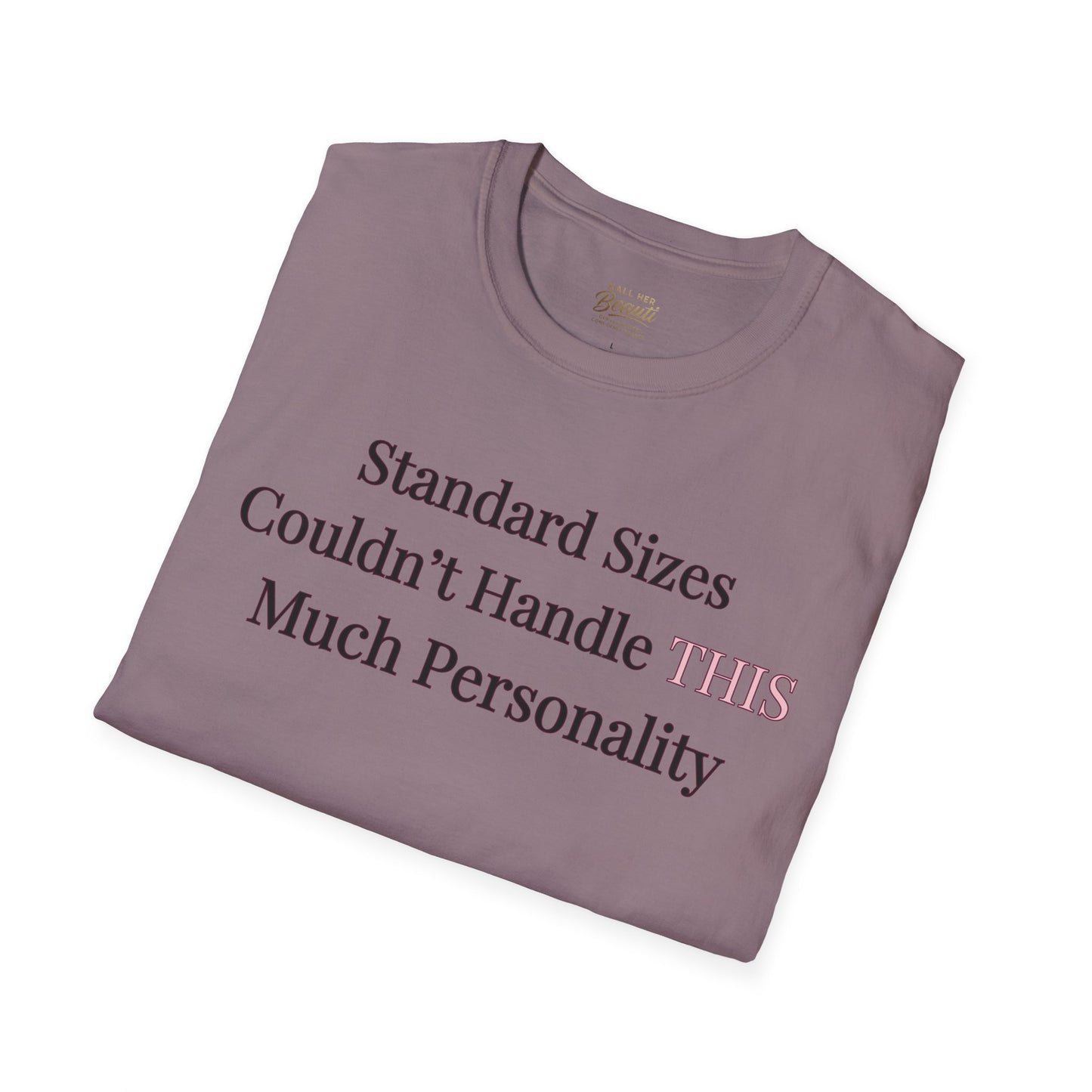 The "Too Much For Standard" Signature Tee | Plus Size Affirmation Streetwear