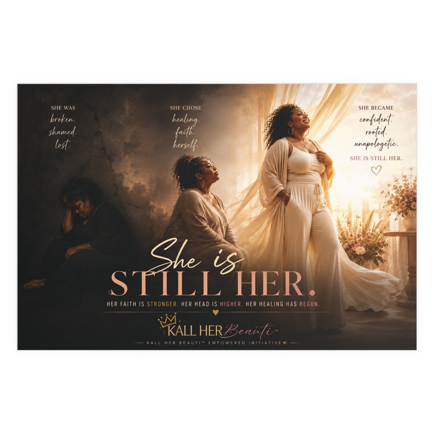 She Is Still Her Wall Poster | Kall Her Beauti™ Empowerment Art