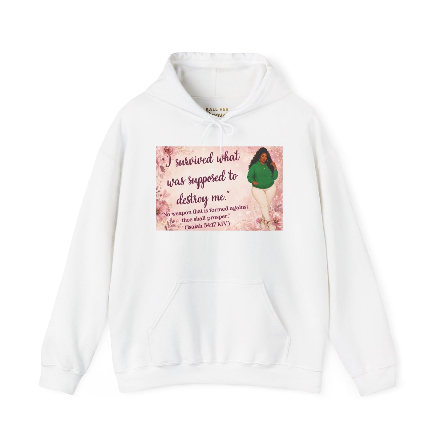 I Survived What Was Supposed to Destroy Me Hoodie | Kall Her Beauti Faith Sweatshirt