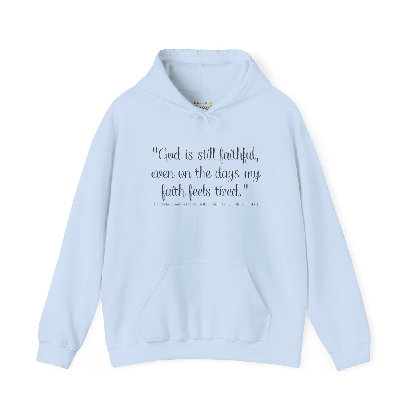 God Is Still Faithful Hoodie | Kall Her Beauti™ Plus Size Faith Affirmation Sweatshirt