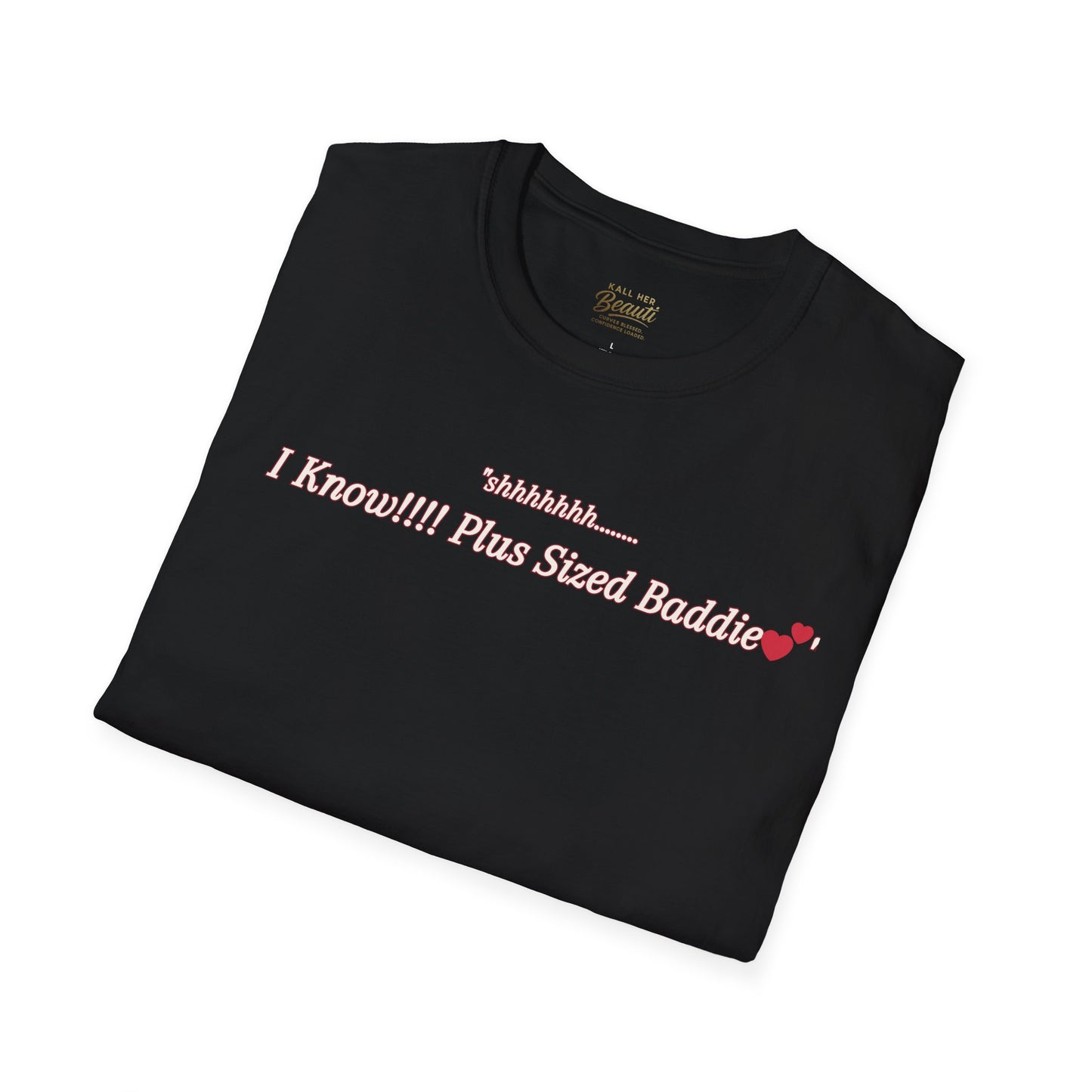 The "Shhhhhhh....... I Know" Signature Tee | Plus Size Affirmation Streetwear