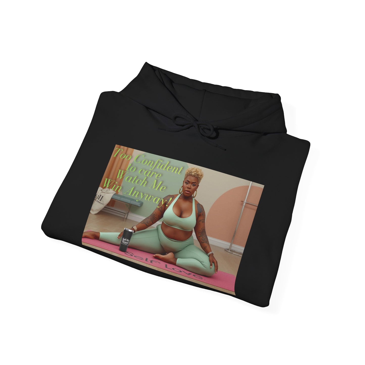 Too Confident to Care Hoodie — Watch Me Win Anyway