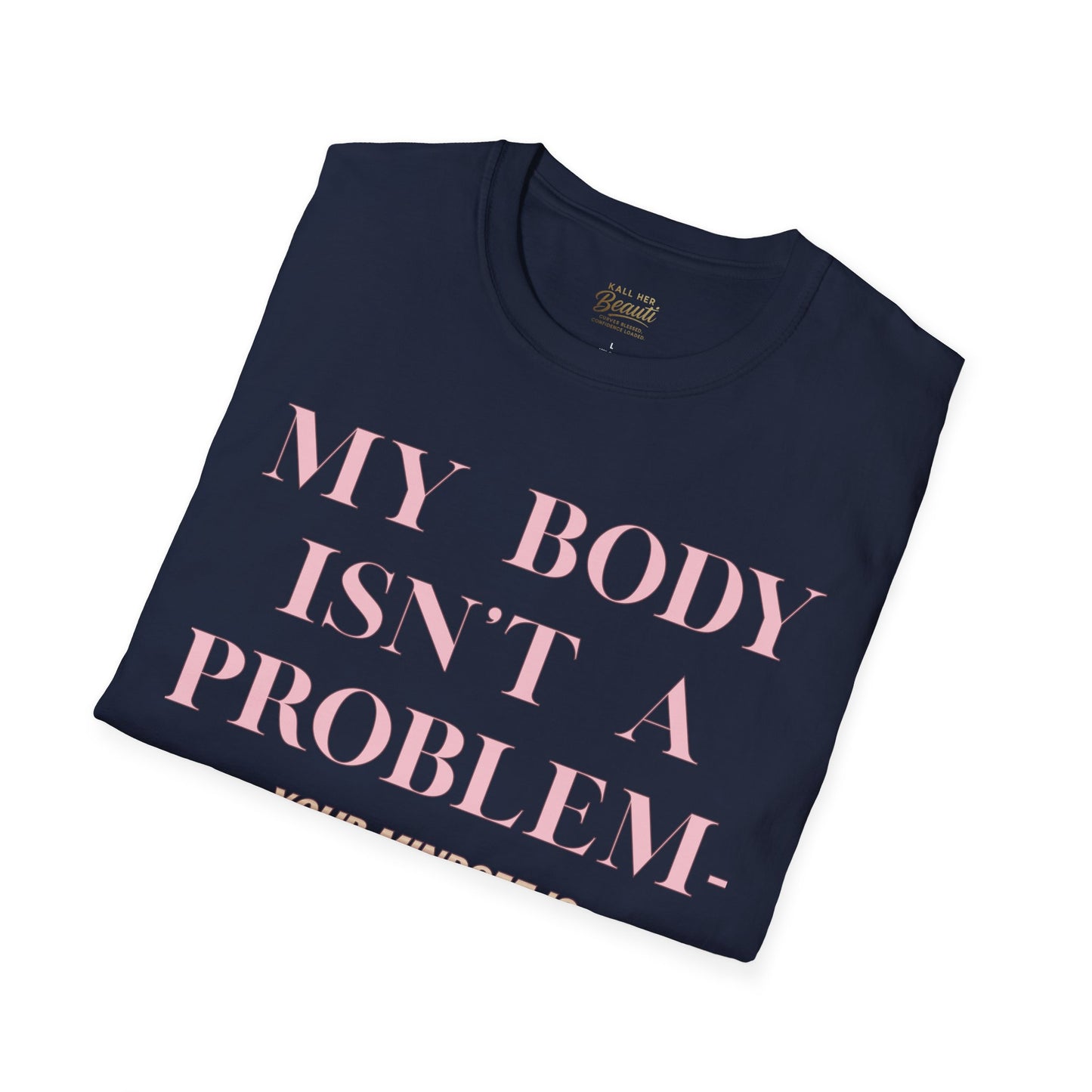 The "My Body Isn't The Problem" Signature Tee | Plus Size Affirmation Streetwear