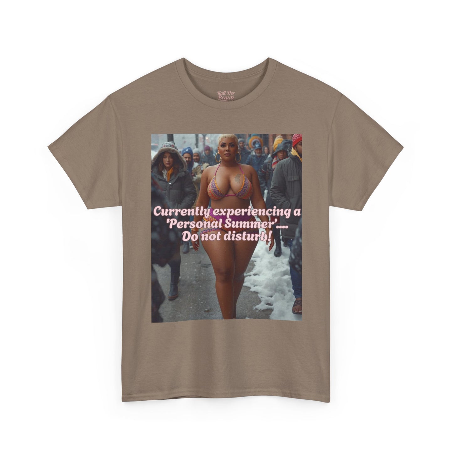 Say It With your Chest Graphic Tee — "Currently Experiencing a 'Personal Summer' — Do Not Disturb"