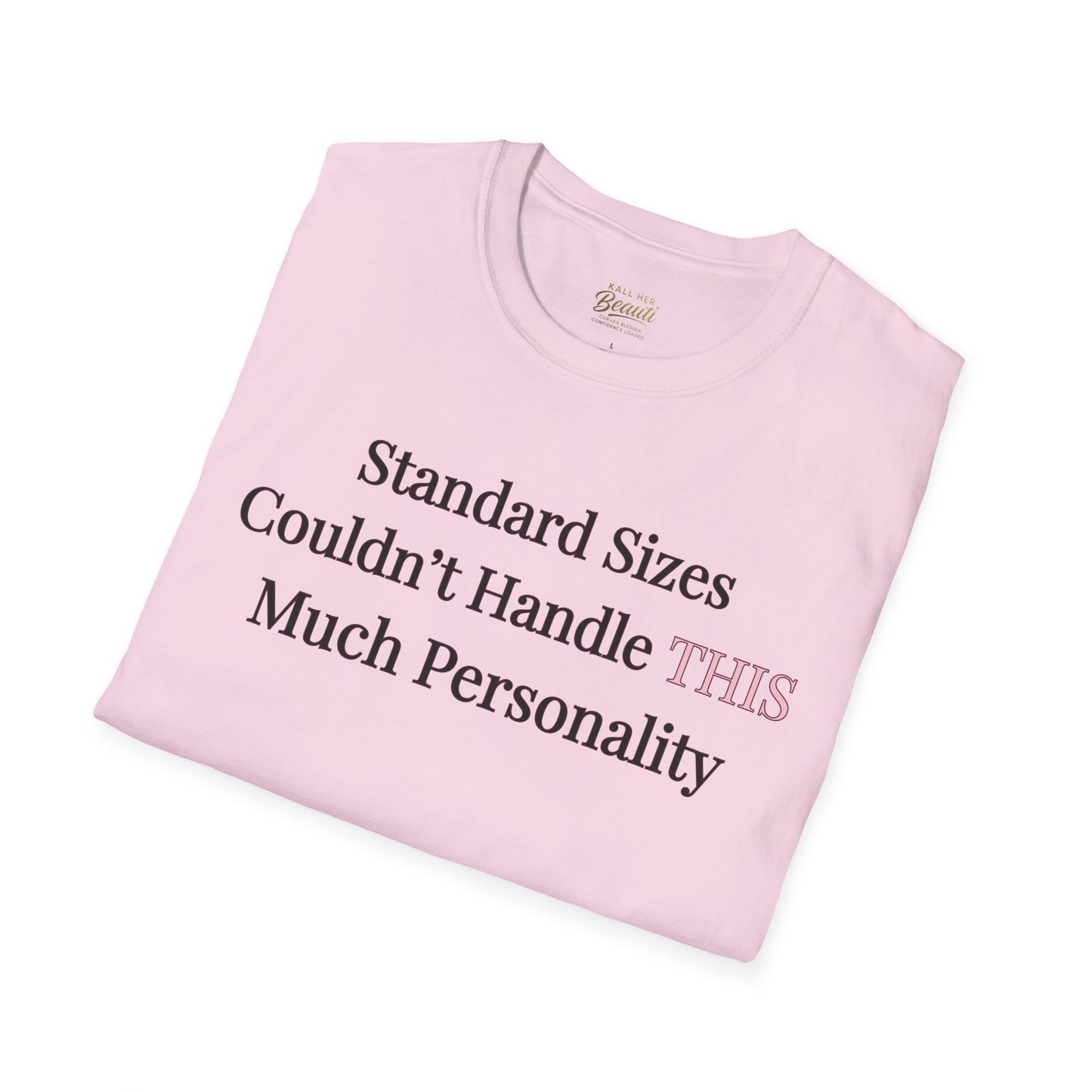 The "Too Much For Standard" Signature Tee | Plus Size Affirmation Streetwear