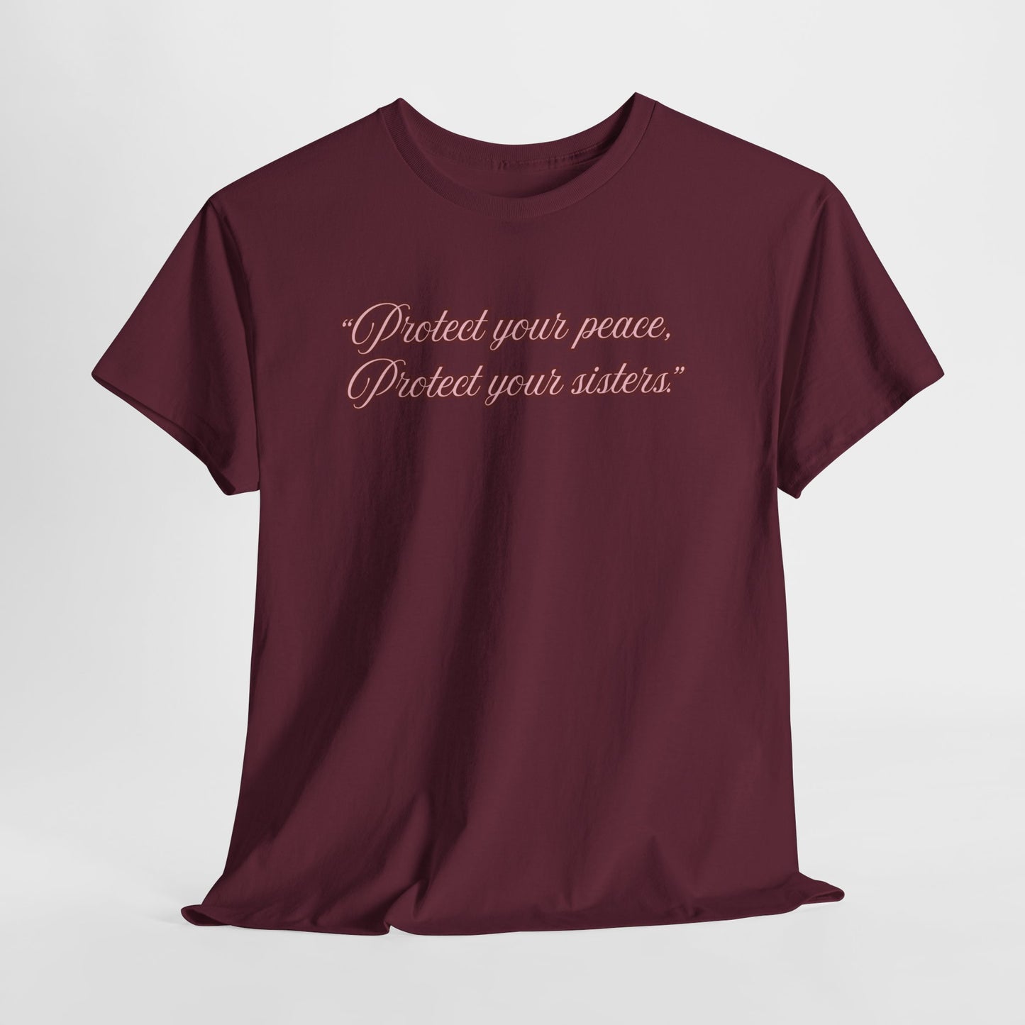 Protect Your Peace Sisters Tee — Empowerment Graphic T-Shirt