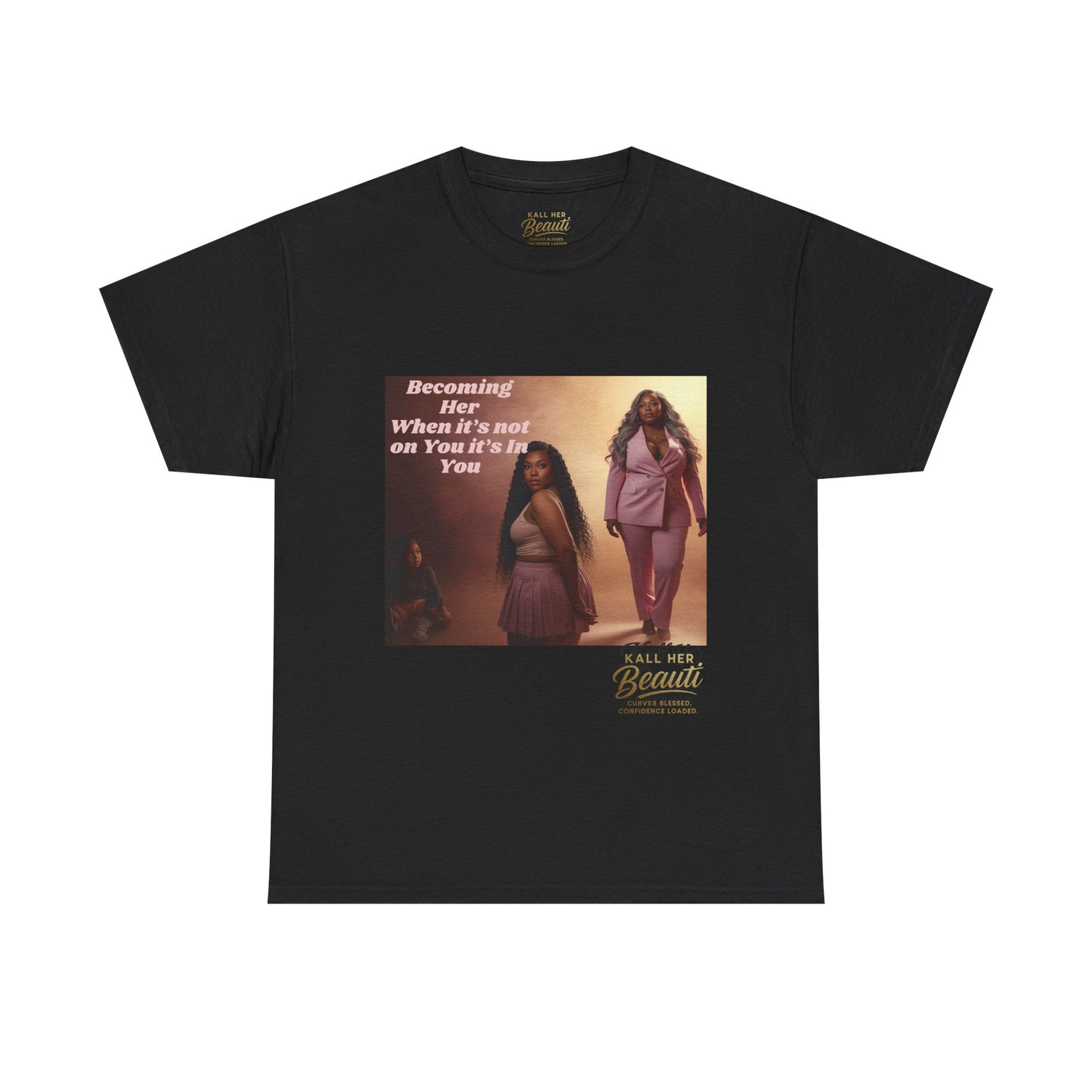 Becoming Her™ Plus-Size Affirmation Tee | Graphic T-Shirt S–5XL | Kall Her Beauti™