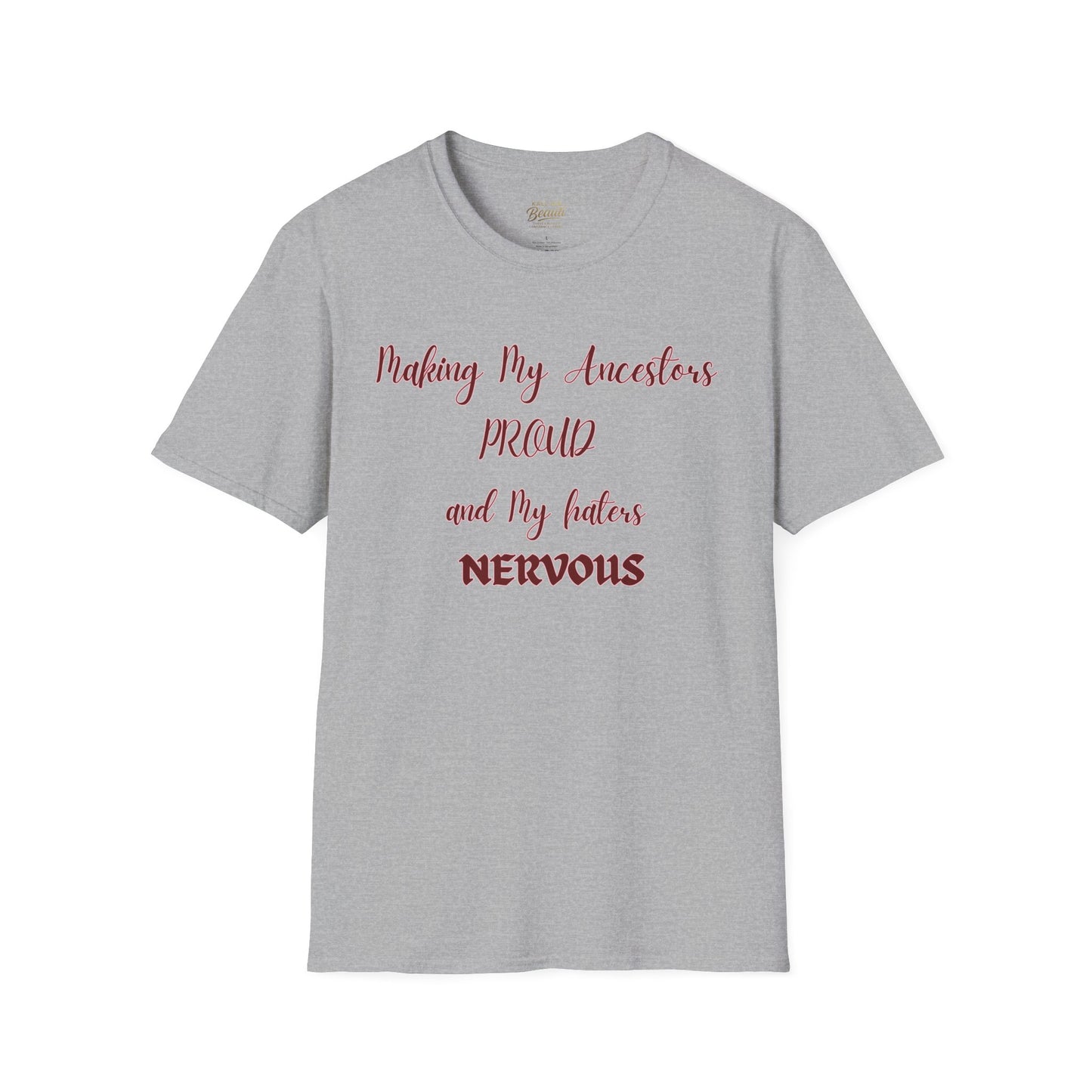 The "Proud Ancestors...Haters Nervous " Signature Tee | Plus Size Affirmation Streetwear