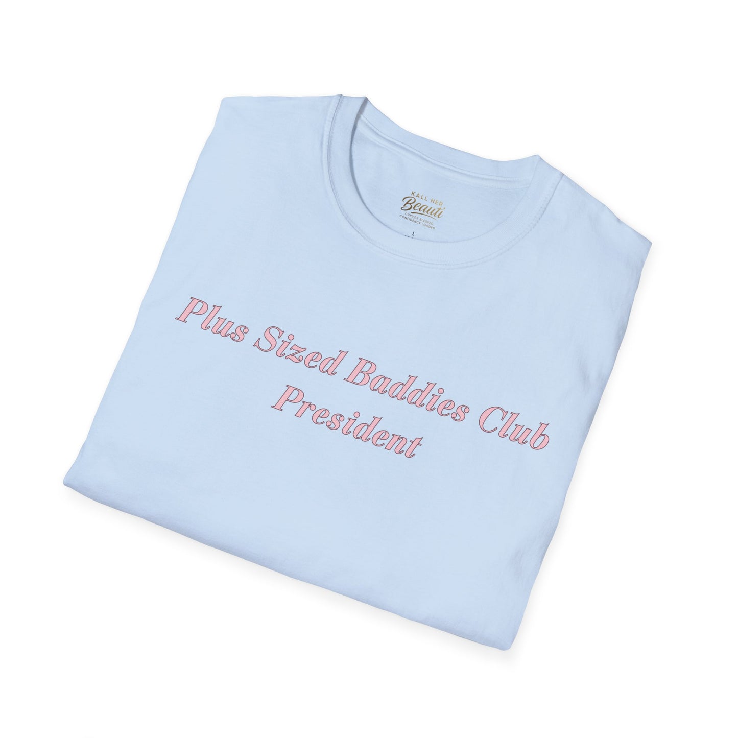 The "Plus Sized Baddies Club" Signature Tee | Plus Size Affirmation Streetwear