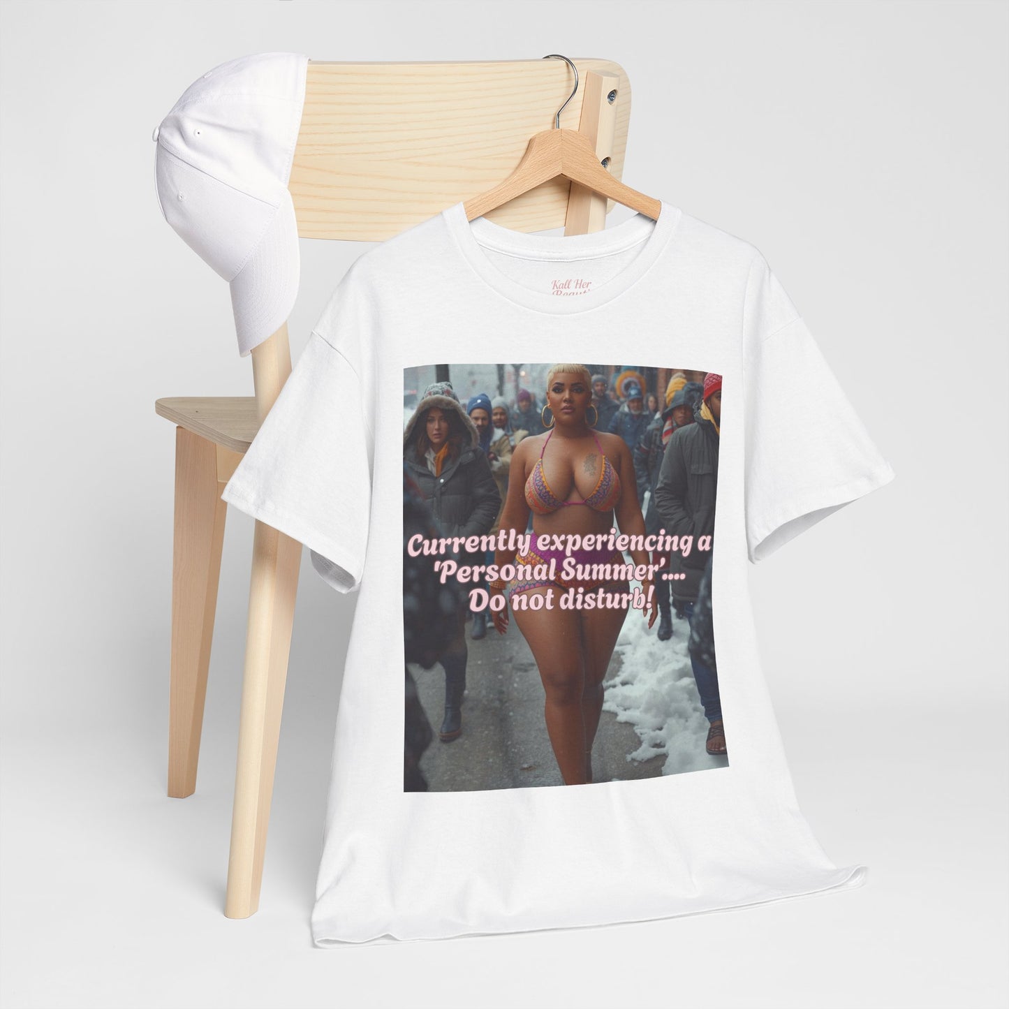 Say It With your Chest Graphic Tee — "Currently Experiencing a 'Personal Summer' — Do Not Disturb"