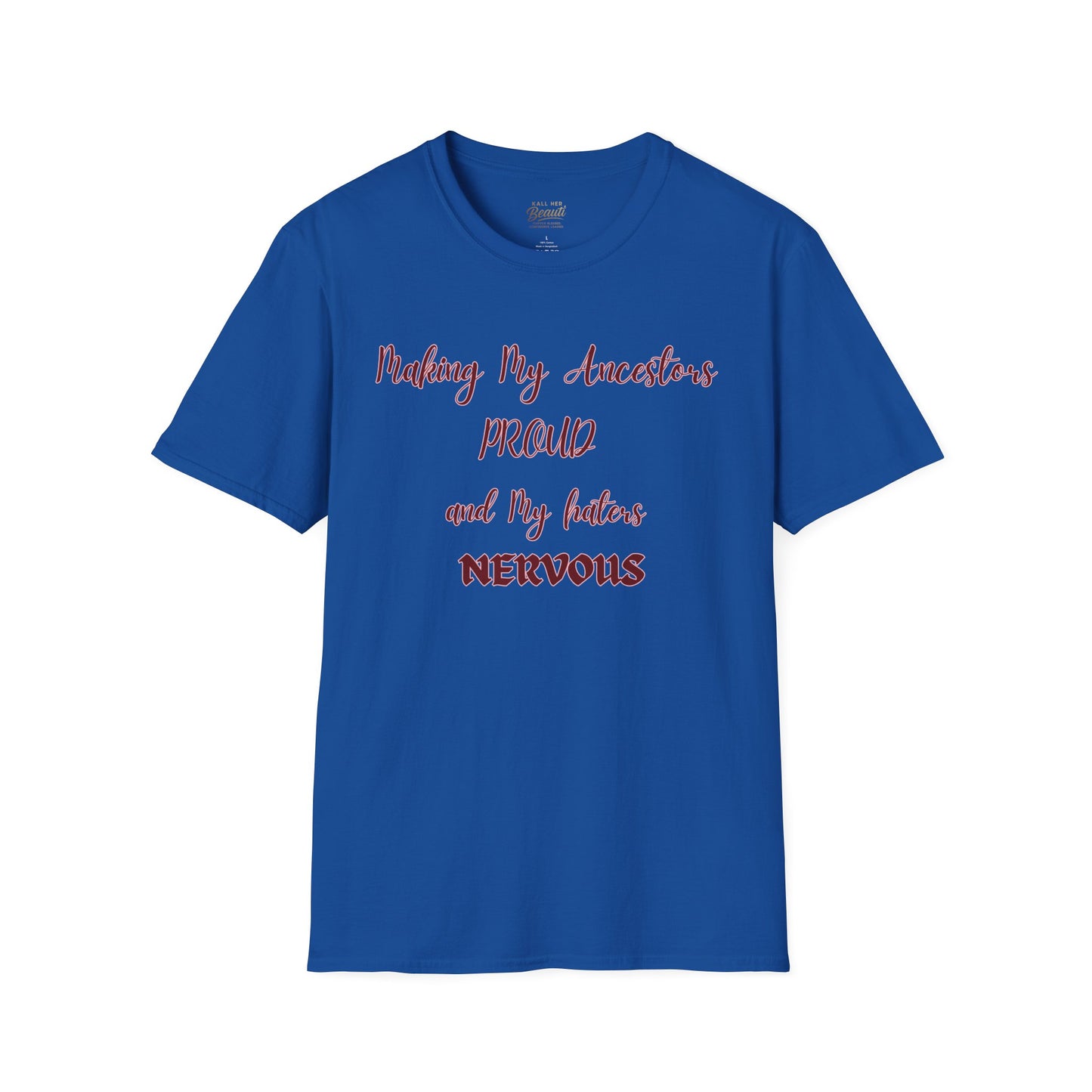 The "Proud Ancestors...Haters Nervous " Signature Tee | Plus Size Affirmation Streetwear
