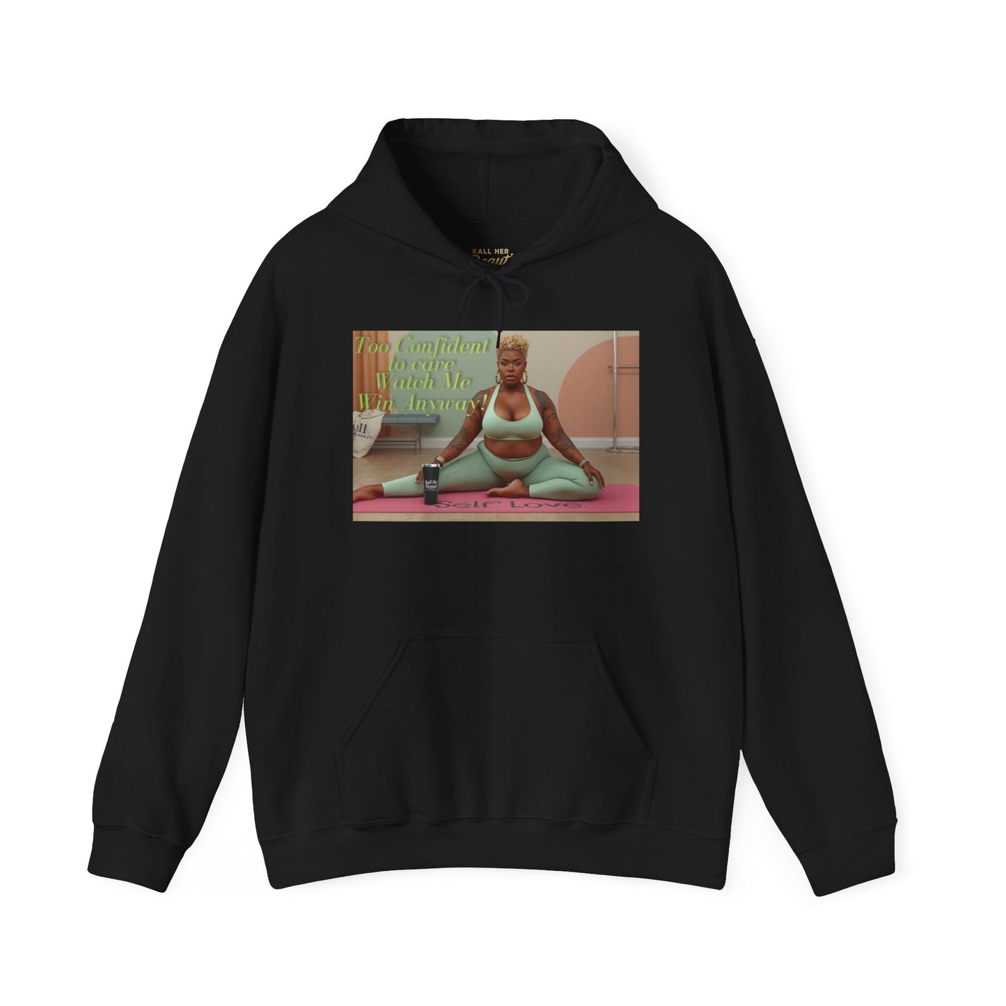 Too Confident to Care Hoodie — Watch Me Win Anyway