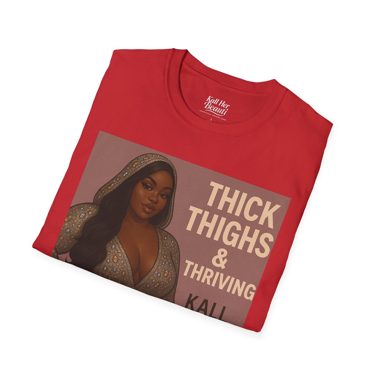 Thick Thighs & Thriving T-Shirt | Unapologetic Confidence Wear | Plus Size Graphic Tee
