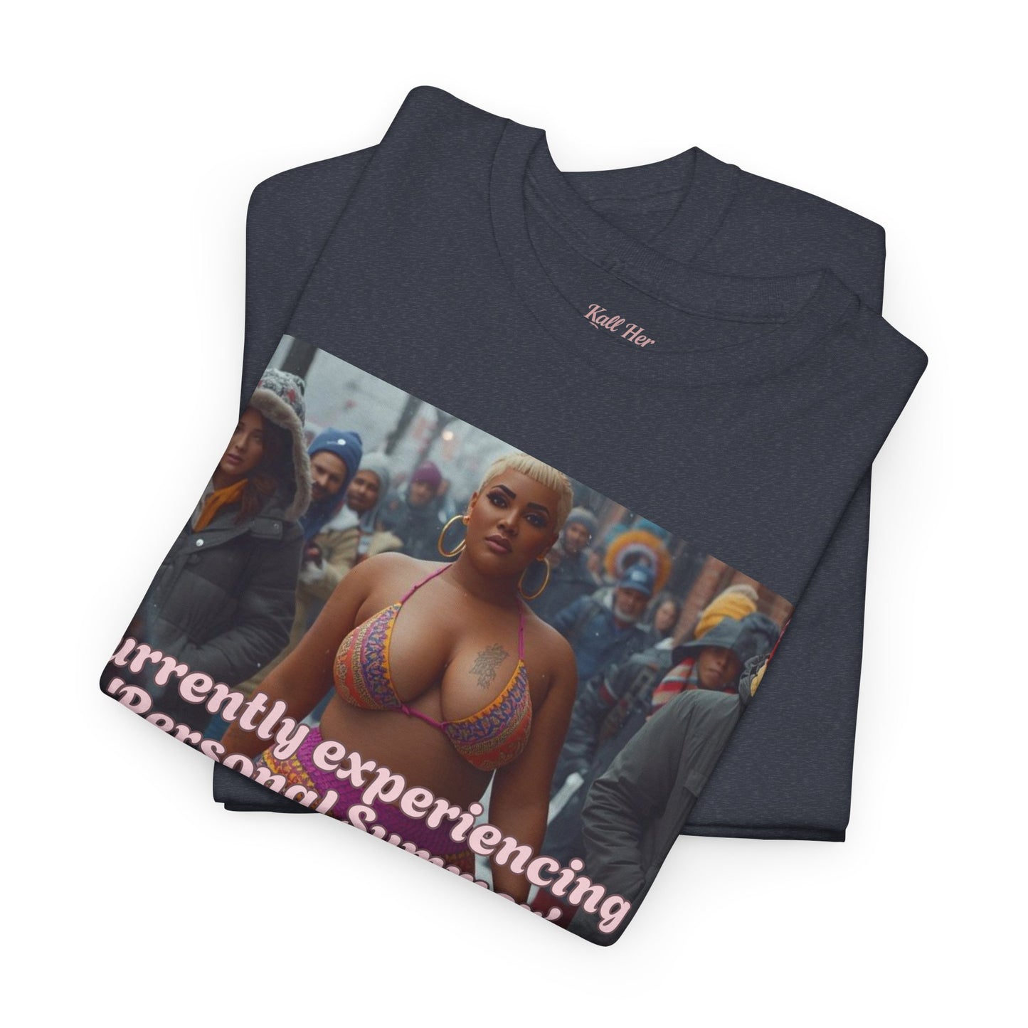 Say It With your Chest Graphic Tee — "Currently Experiencing a 'Personal Summer' — Do Not Disturb"