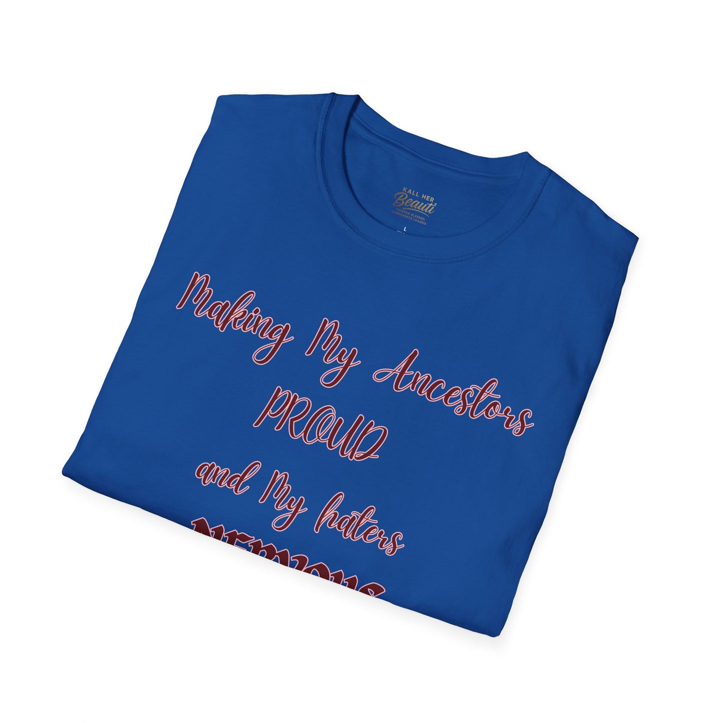 The "Proud Ancestors...Haters Nervous " Signature Tee | Plus Size Affirmation Streetwear