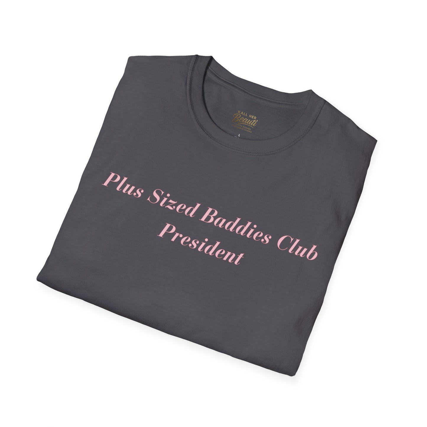 The "Plus Sized Baddies Club" Signature Tee | Plus Size Affirmation Streetwear