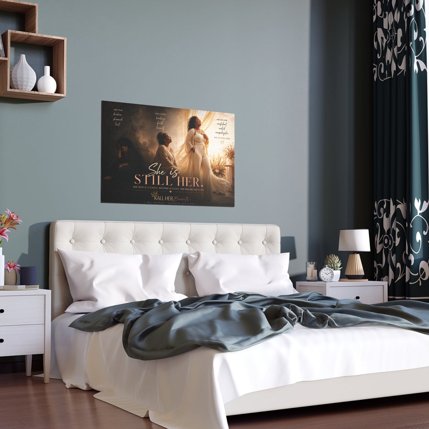 She Is Still Her Wall Poster | Kall Her Beauti™ Empowerment Art