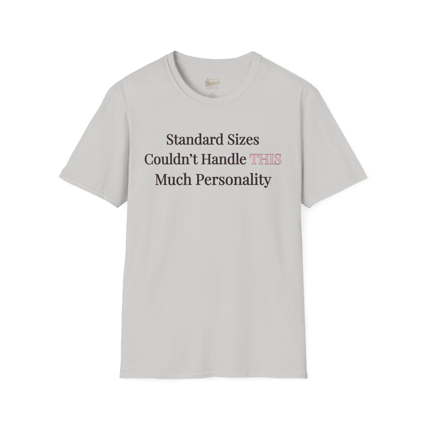 The "Too Much For Standard" Signature Tee | Plus Size Affirmation Streetwear