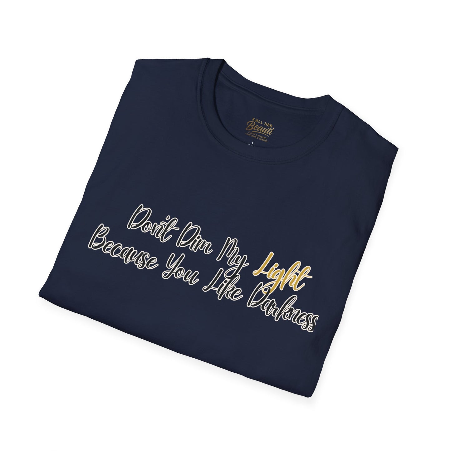 The "Don't Dim My Light" Signature Tee | Premium Streetwear