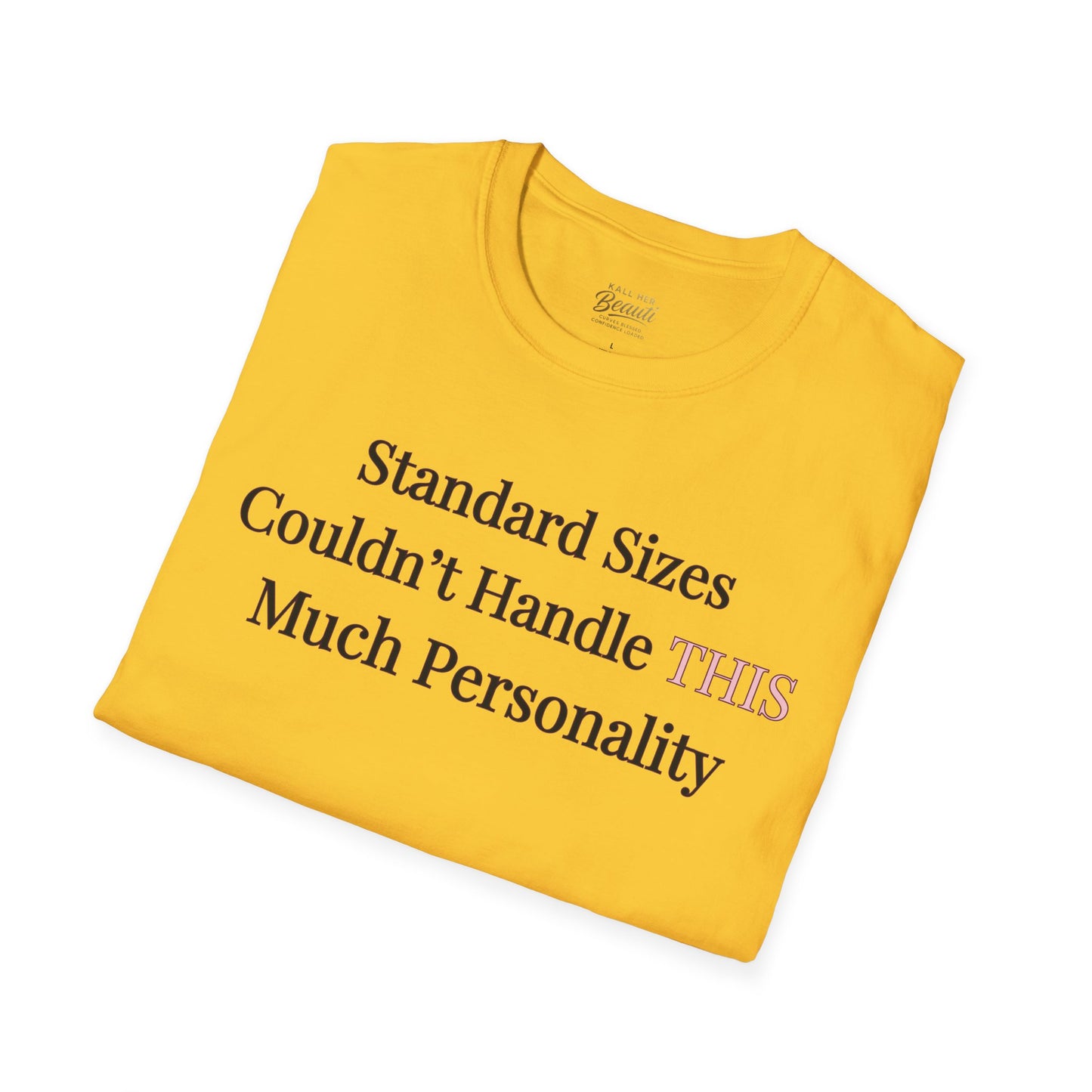 The "Too Much For Standard" Signature Tee | Plus Size Affirmation Streetwear